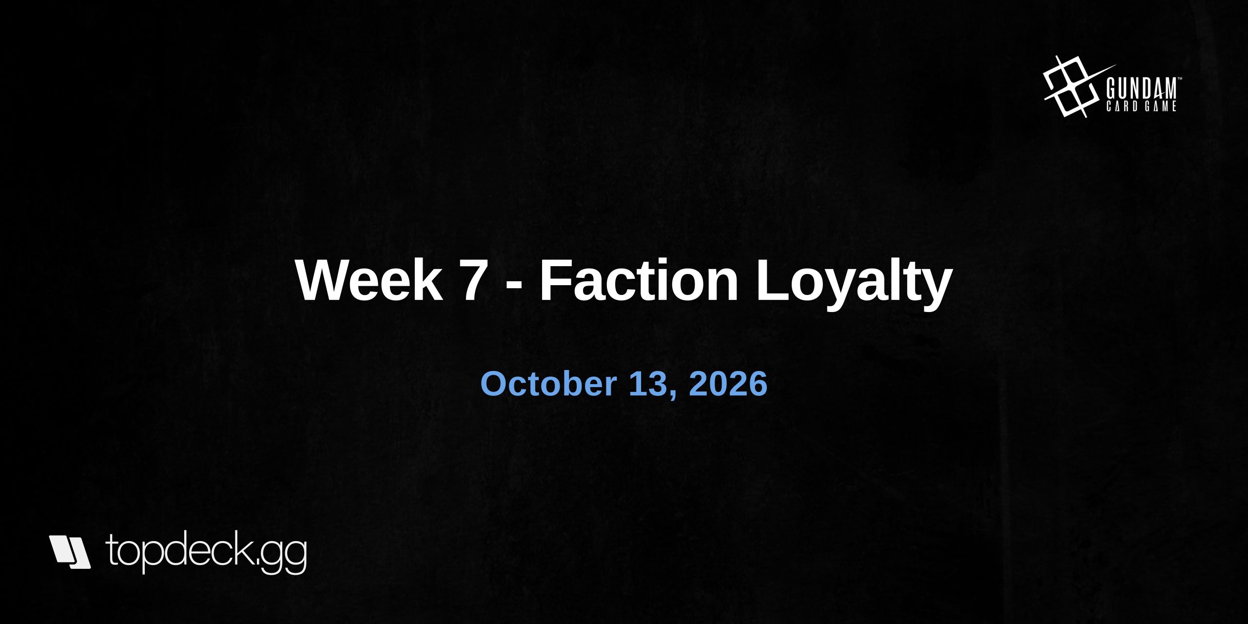 Week 7 -   Faction Loyalty
