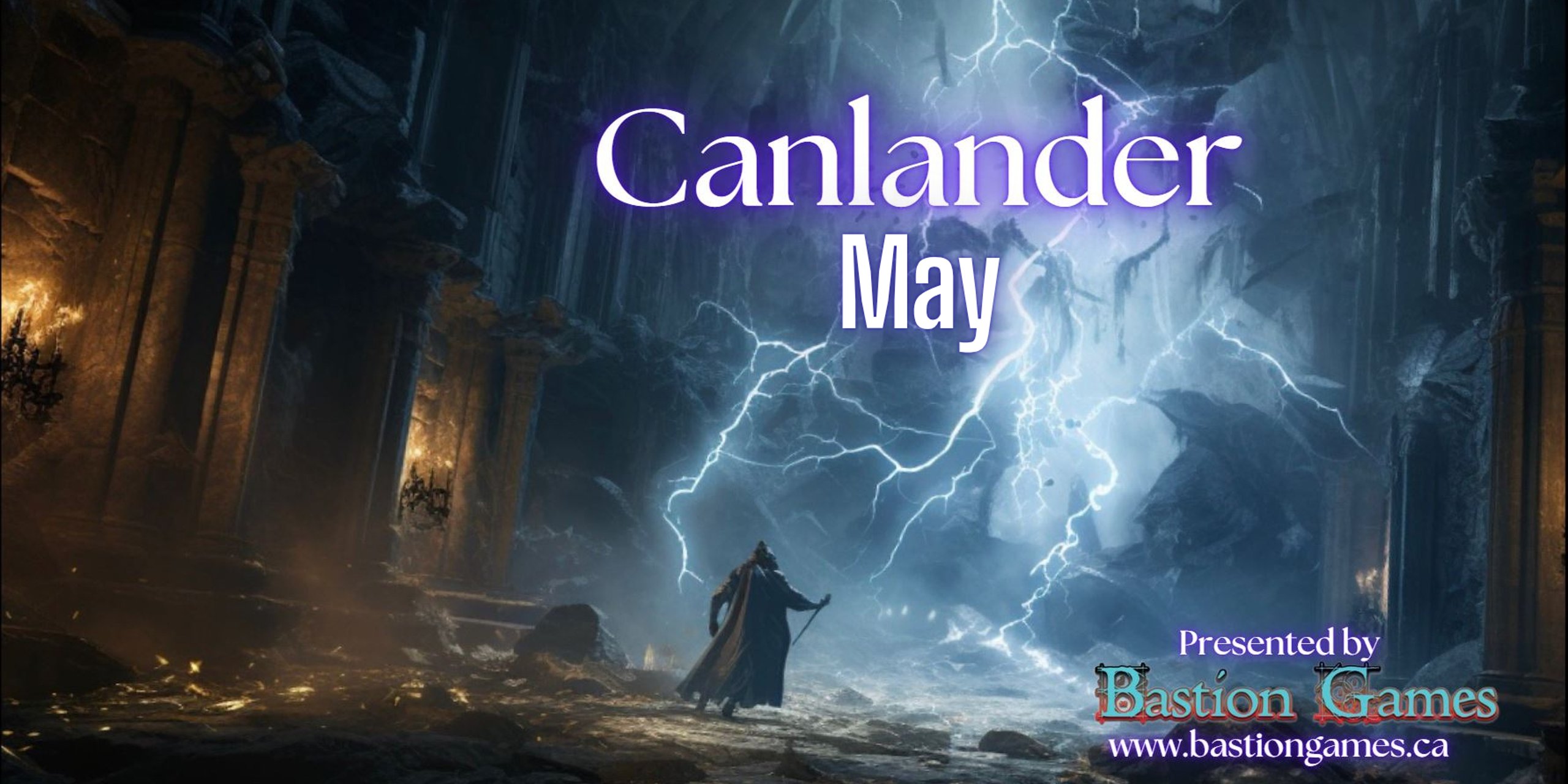 Bastion Games Canadian Highlander Monthly: May