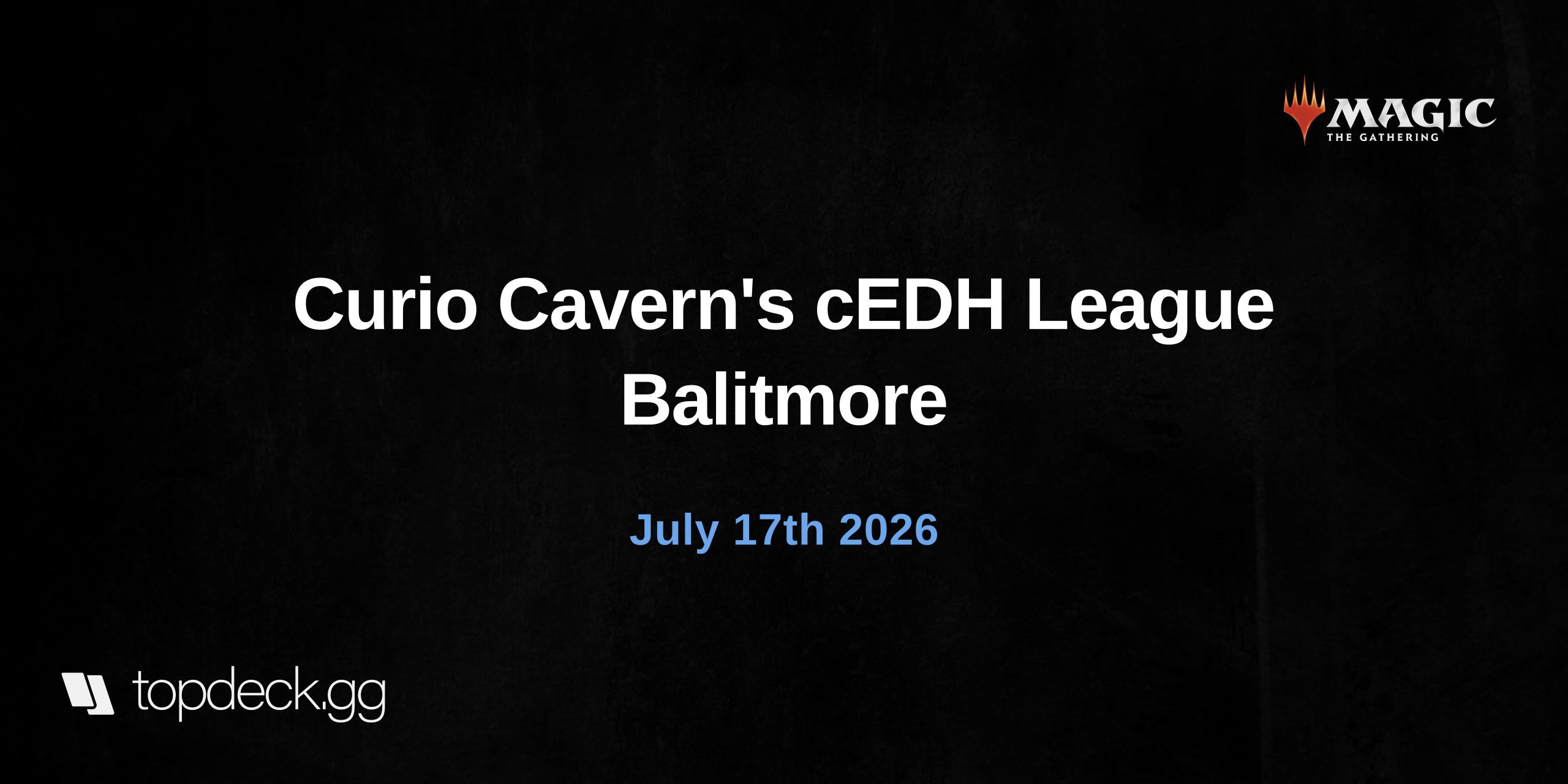 Curio Cavern's cEDH League Balitmore WK2
