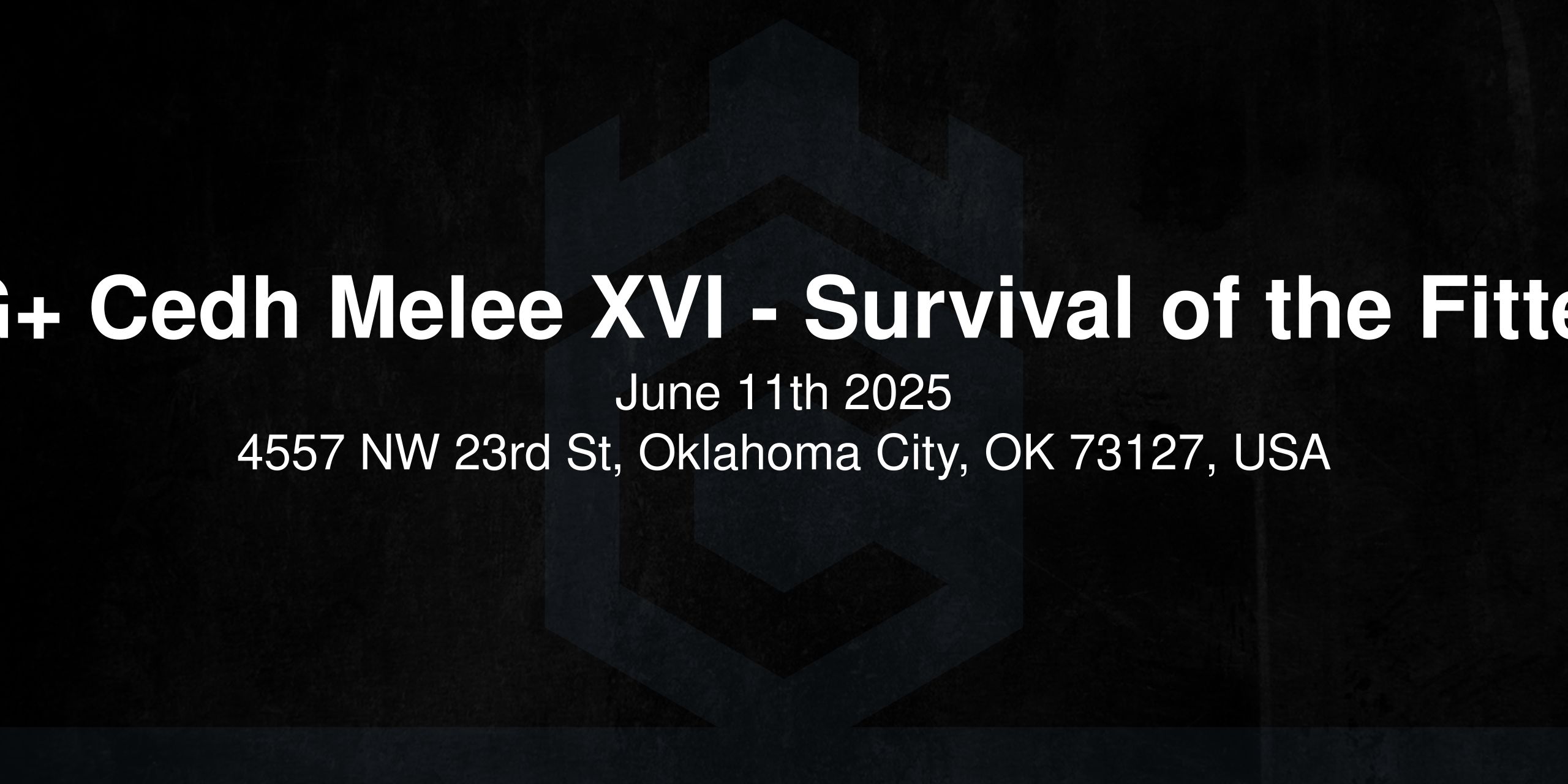 VG+ Cedh Melee XVI - Survival of the Fittest