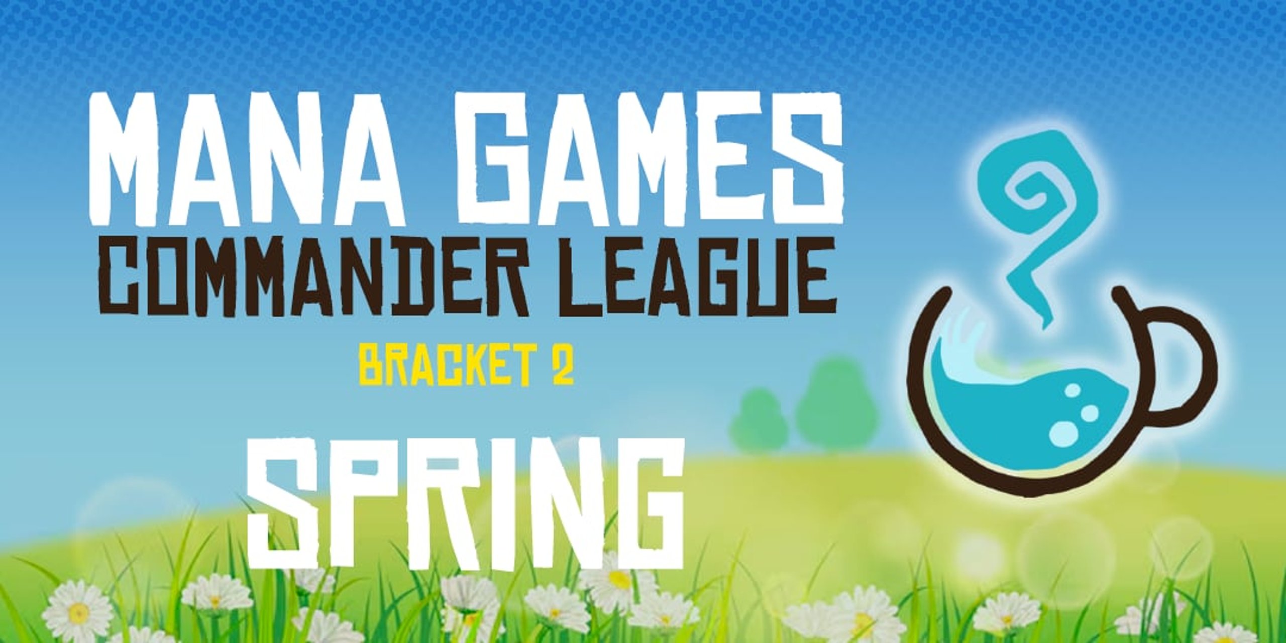Mana Games Commander League Spring - Bracket 2