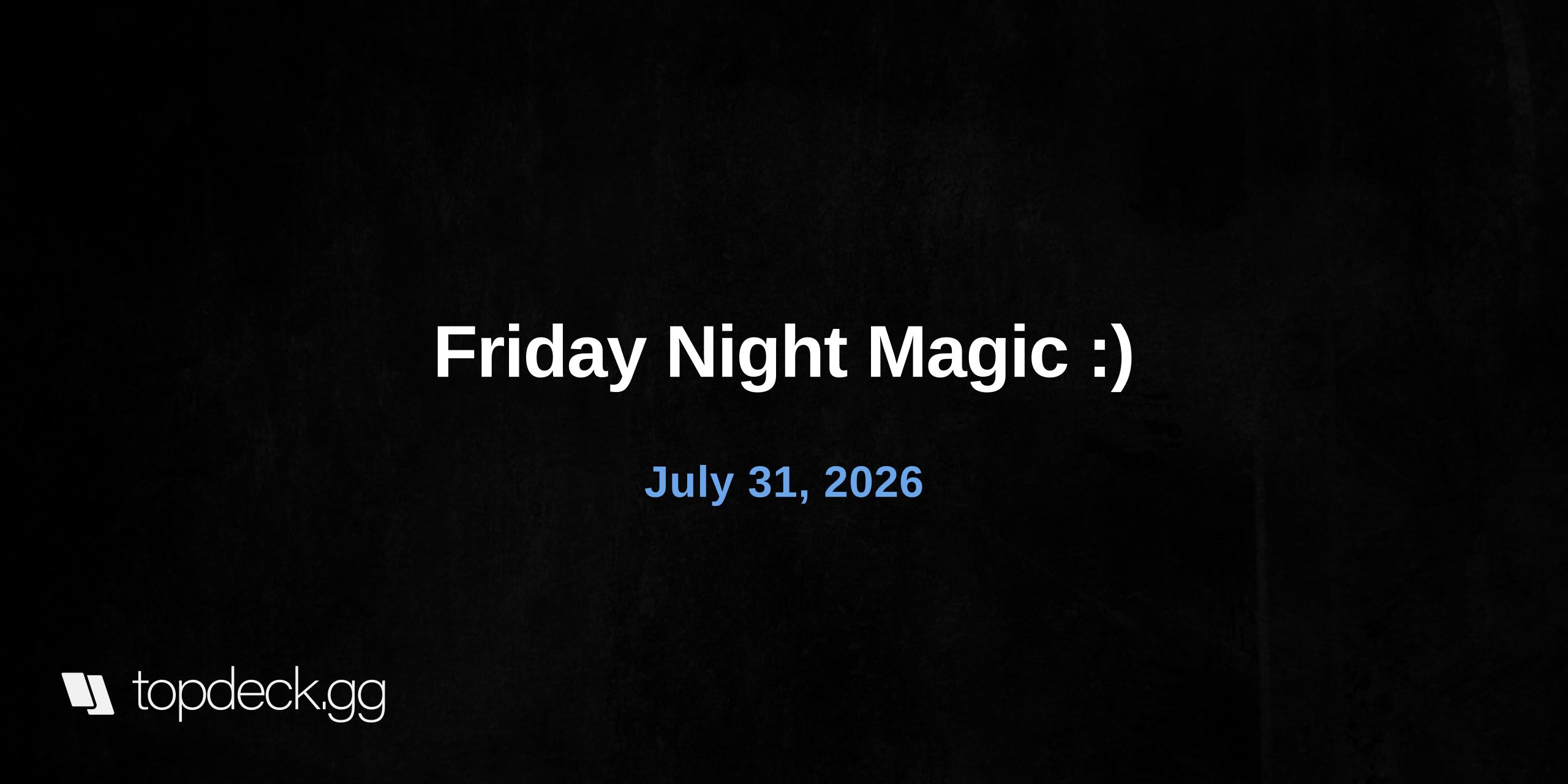 Friday Night Magic :)