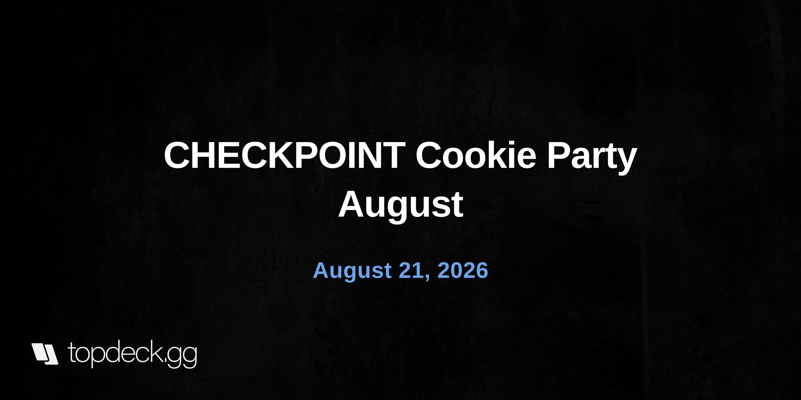 CHECKPOINT Cookie Party August