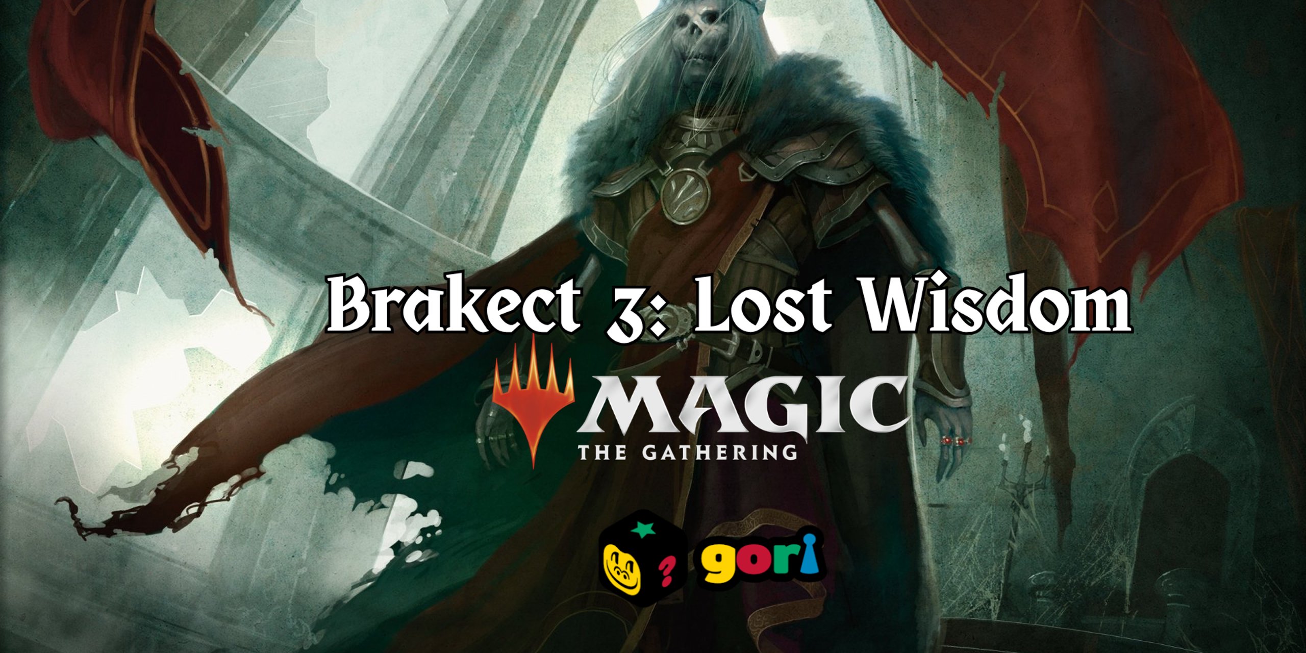 Bracket 3:  Lost Wisdom