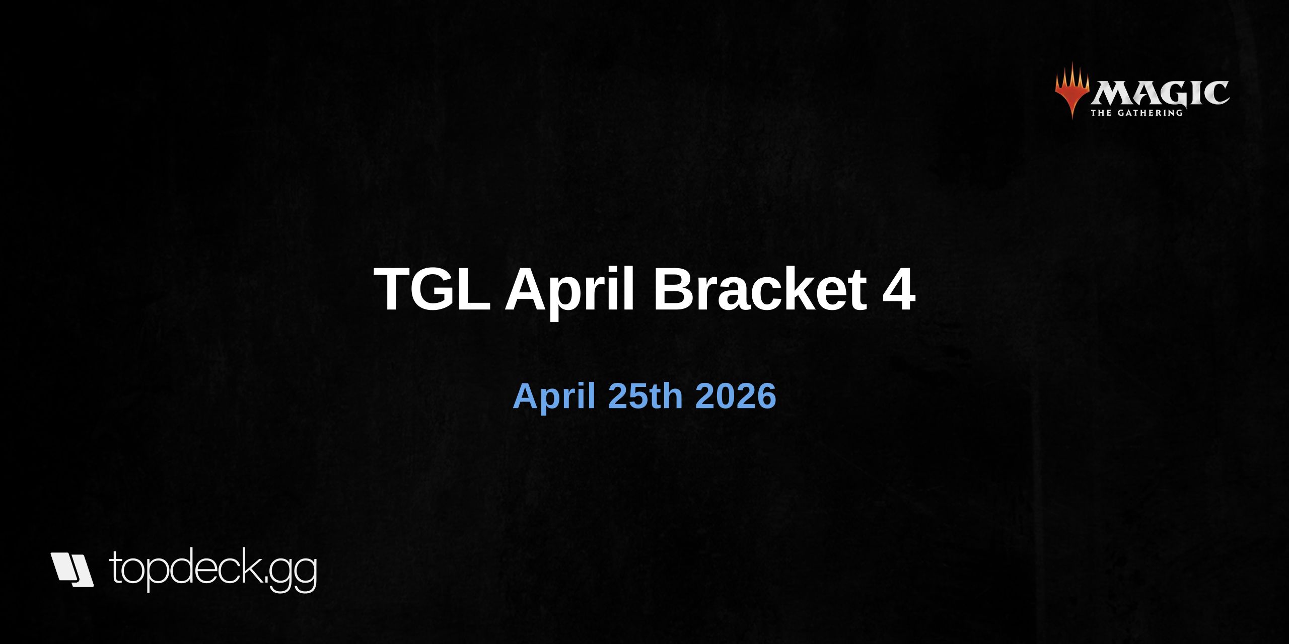 TGL April Bracket 4 Tournament