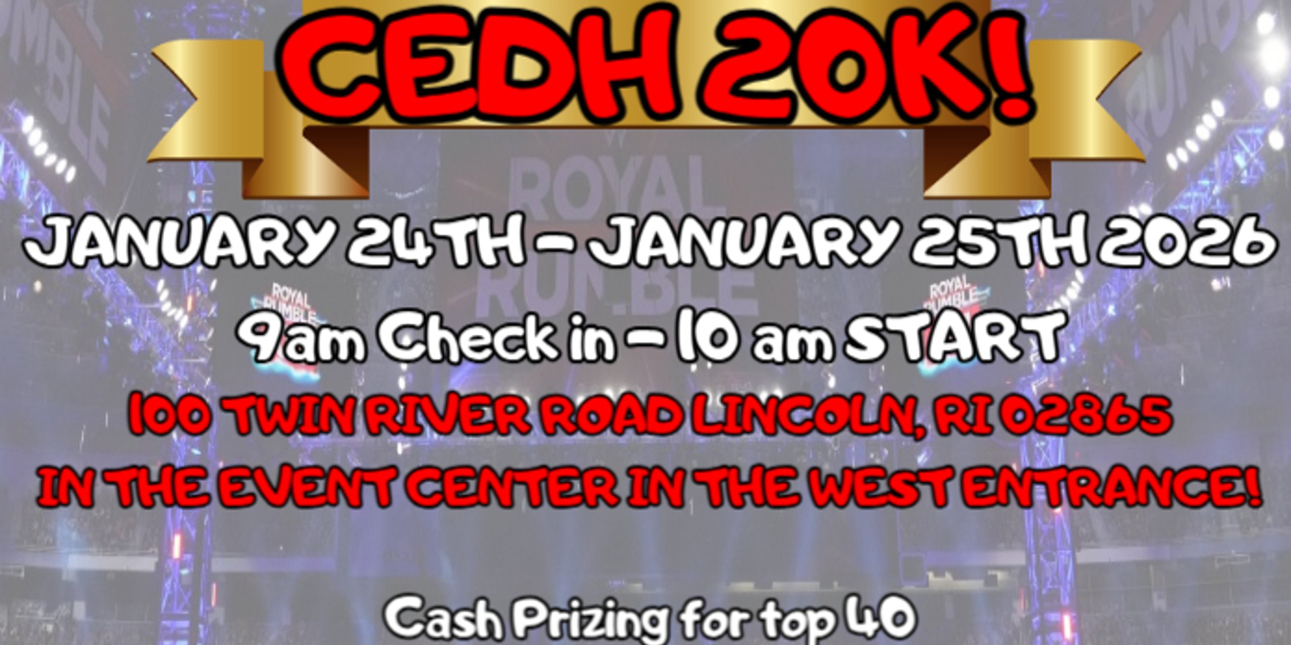 THE ROYAL RUMBLE: THE SECOND SHOWDOWN CEDH 20K!!!