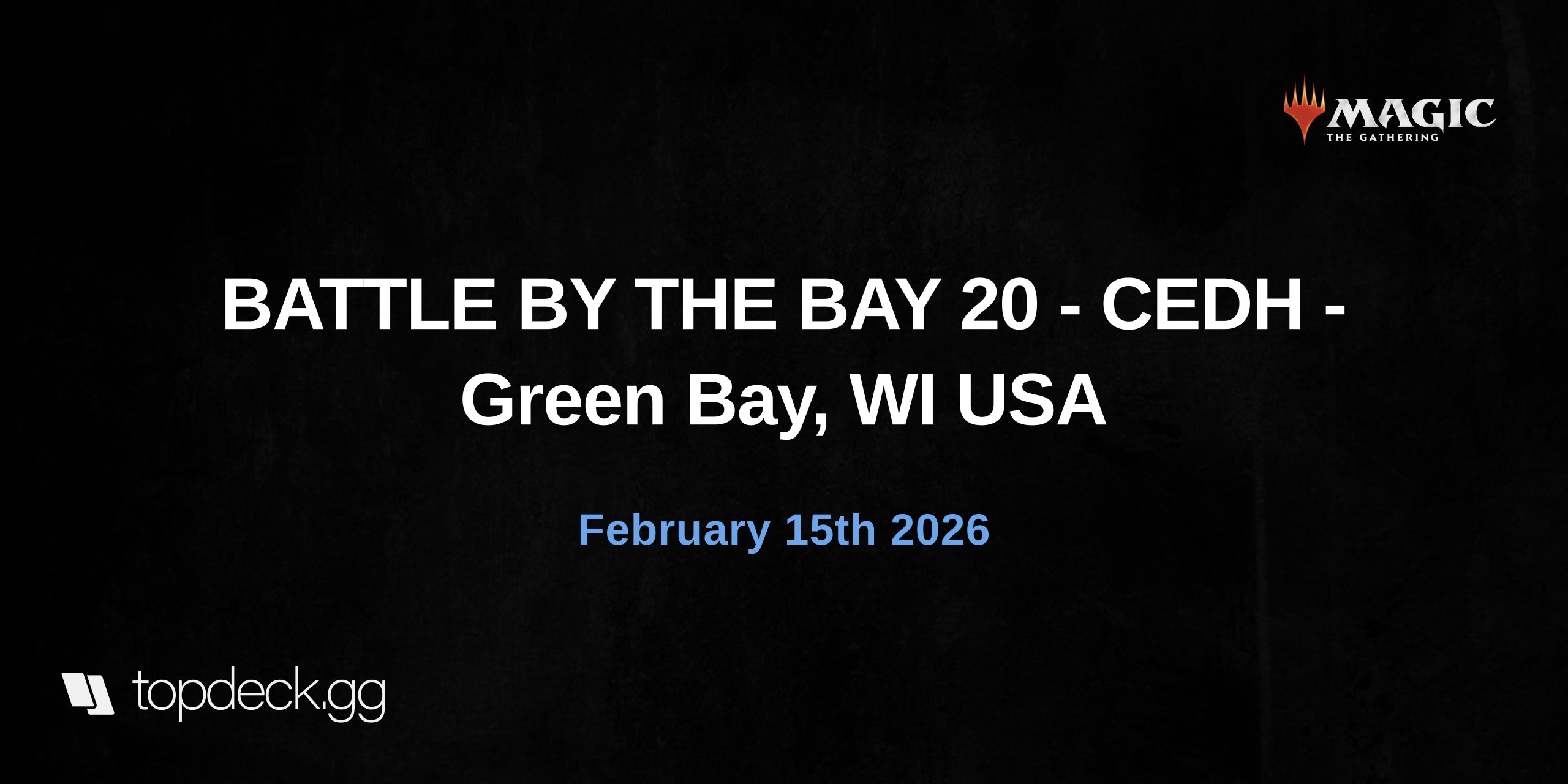 BATTLE BY THE BAY 20 - CEDH - Green Bay, WI USA