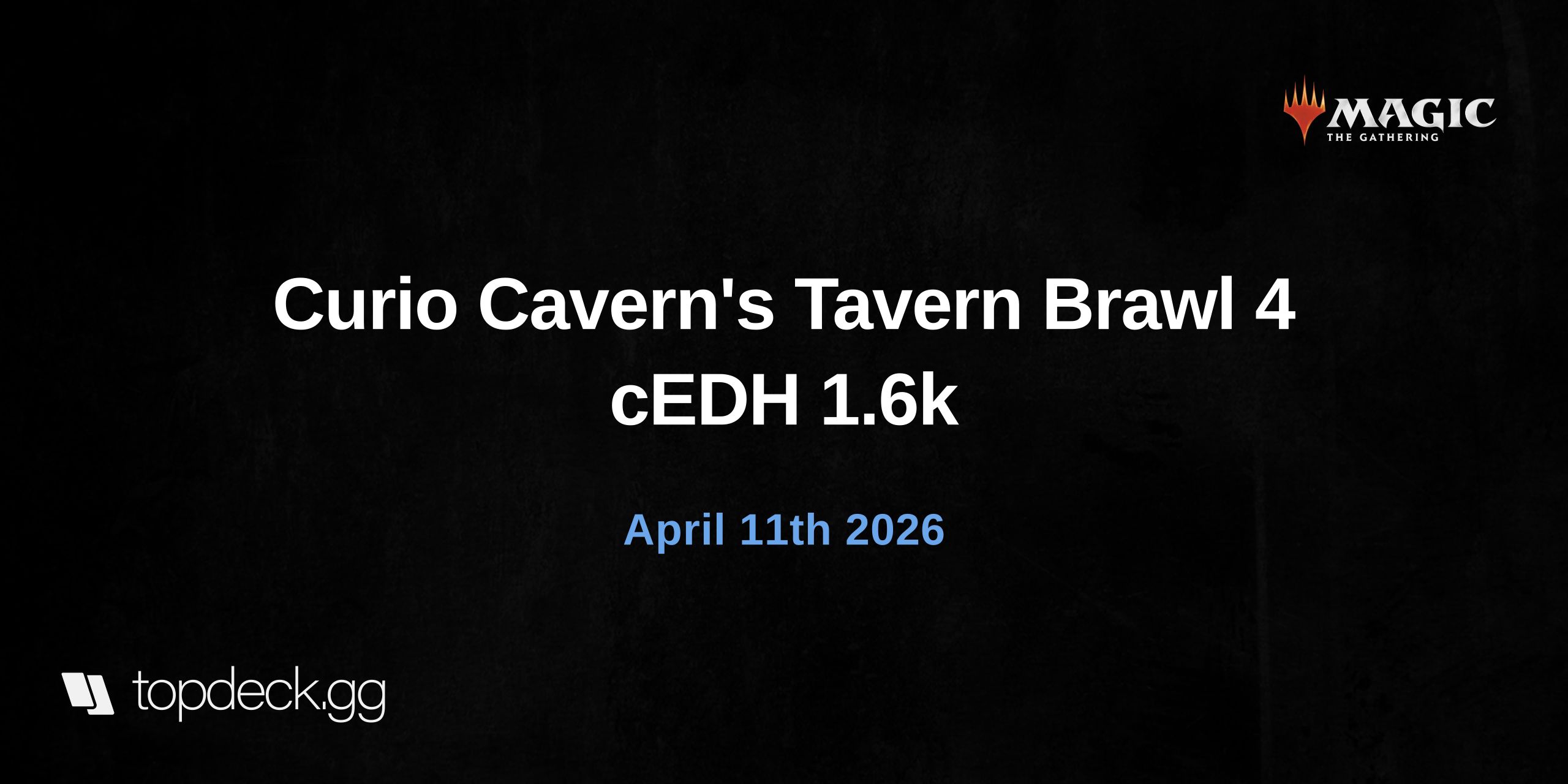 Curio Cavern's Tavern Brawl 4 cEDH 1.6k 