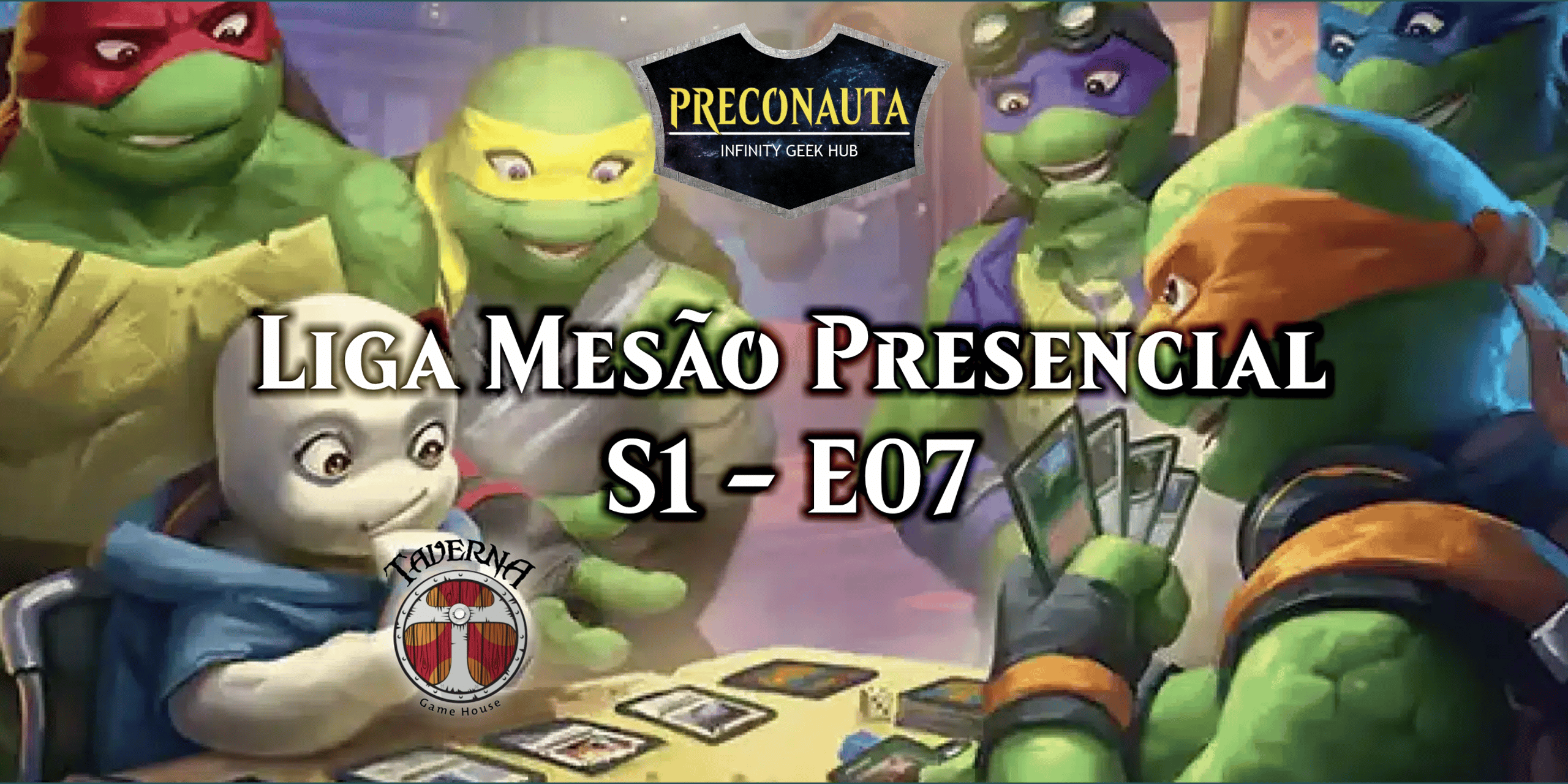 Liga Mesão Presencial S1 - E07