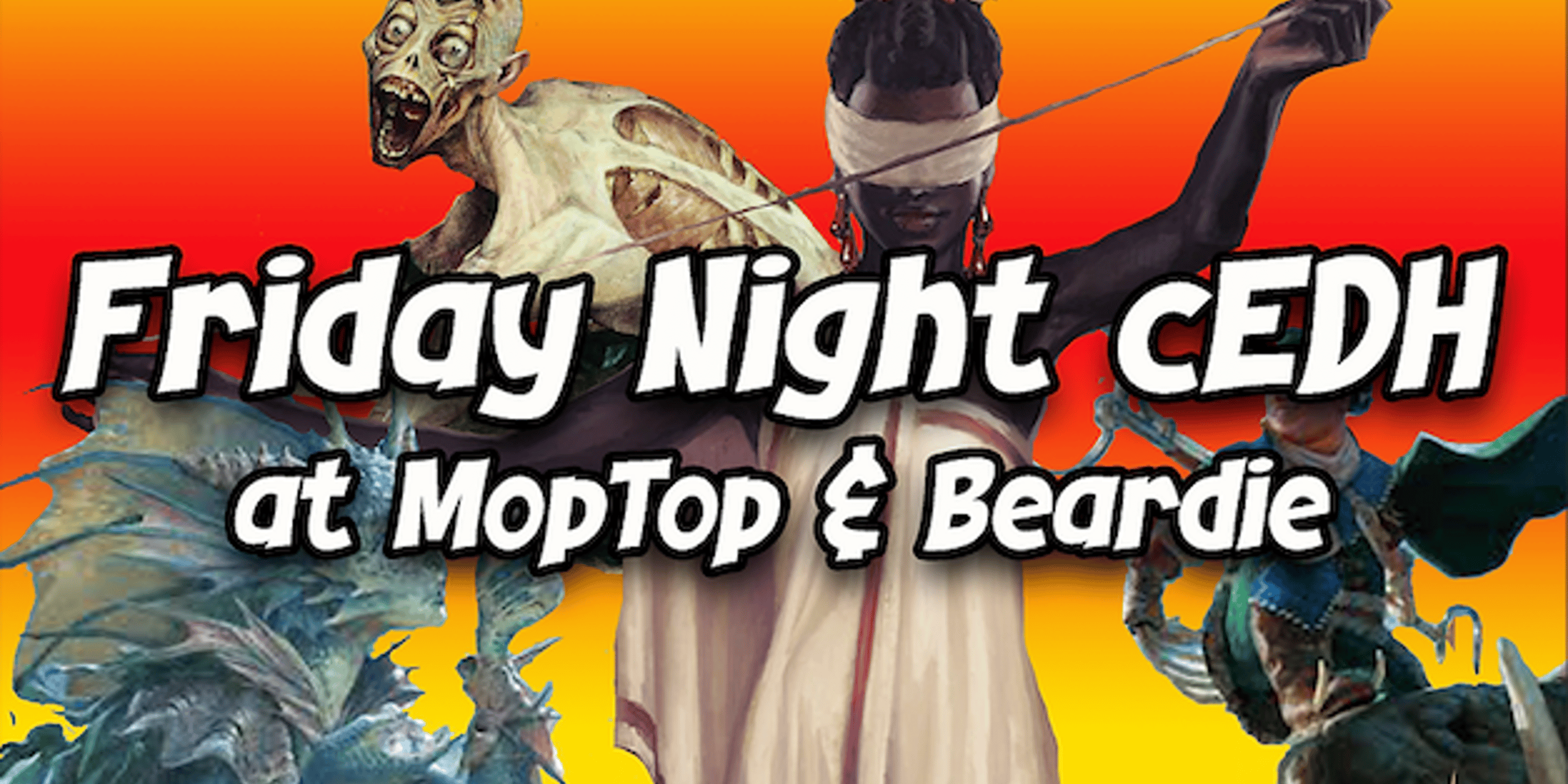 Friday Night cEDH @ MopTop & Beardie 6/28