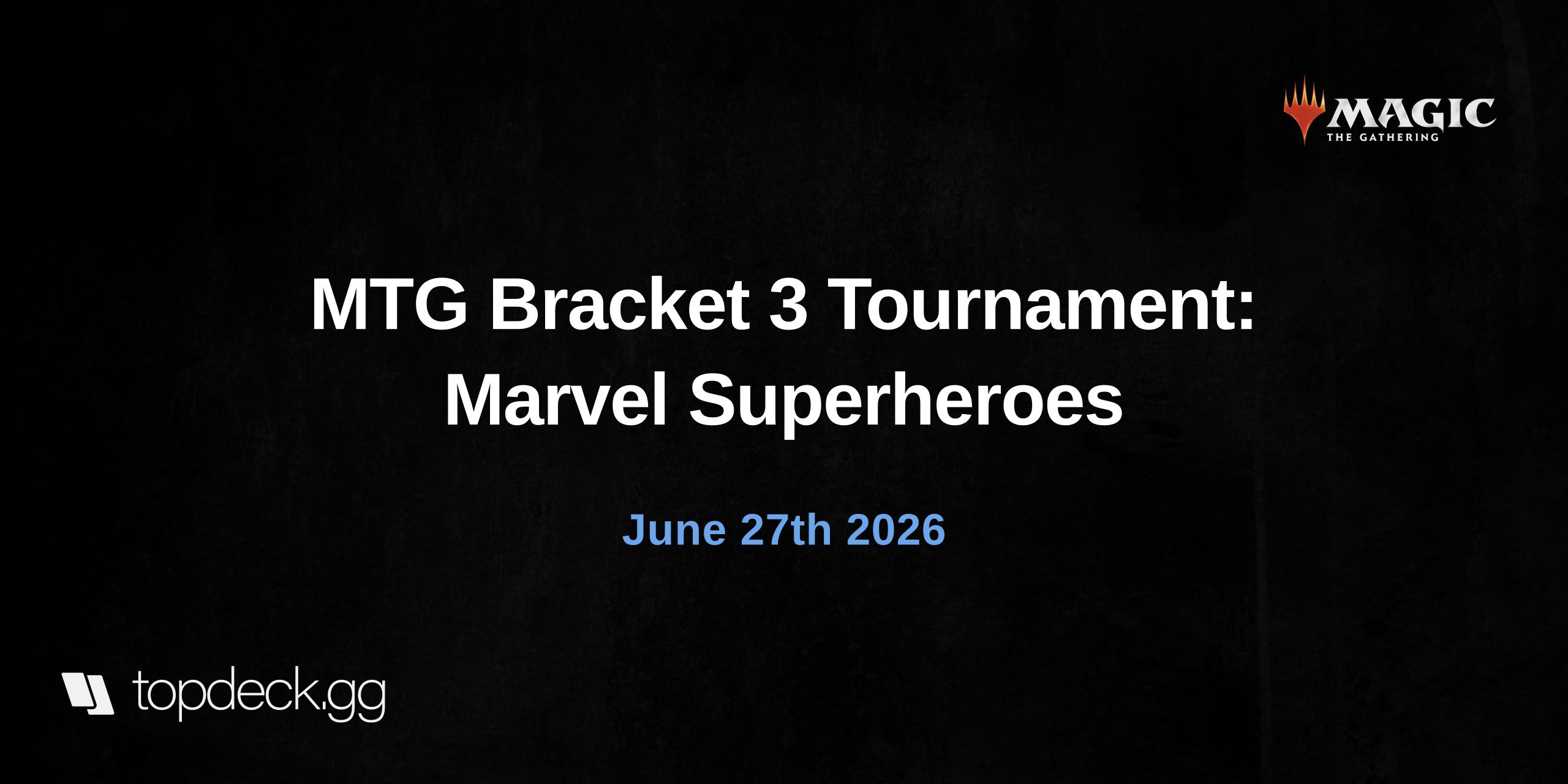 MTG Bracket 3 Tournament: Marvel Superheroes
