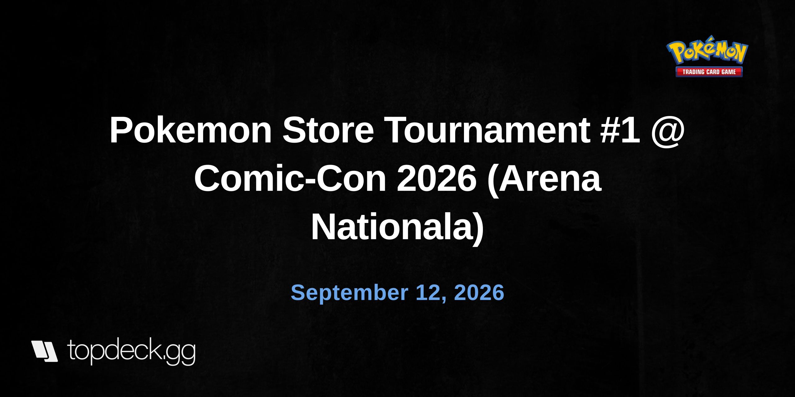 Pokemon Store Tournament #1 @ Comic-Con 2026 (Arena Nationala)