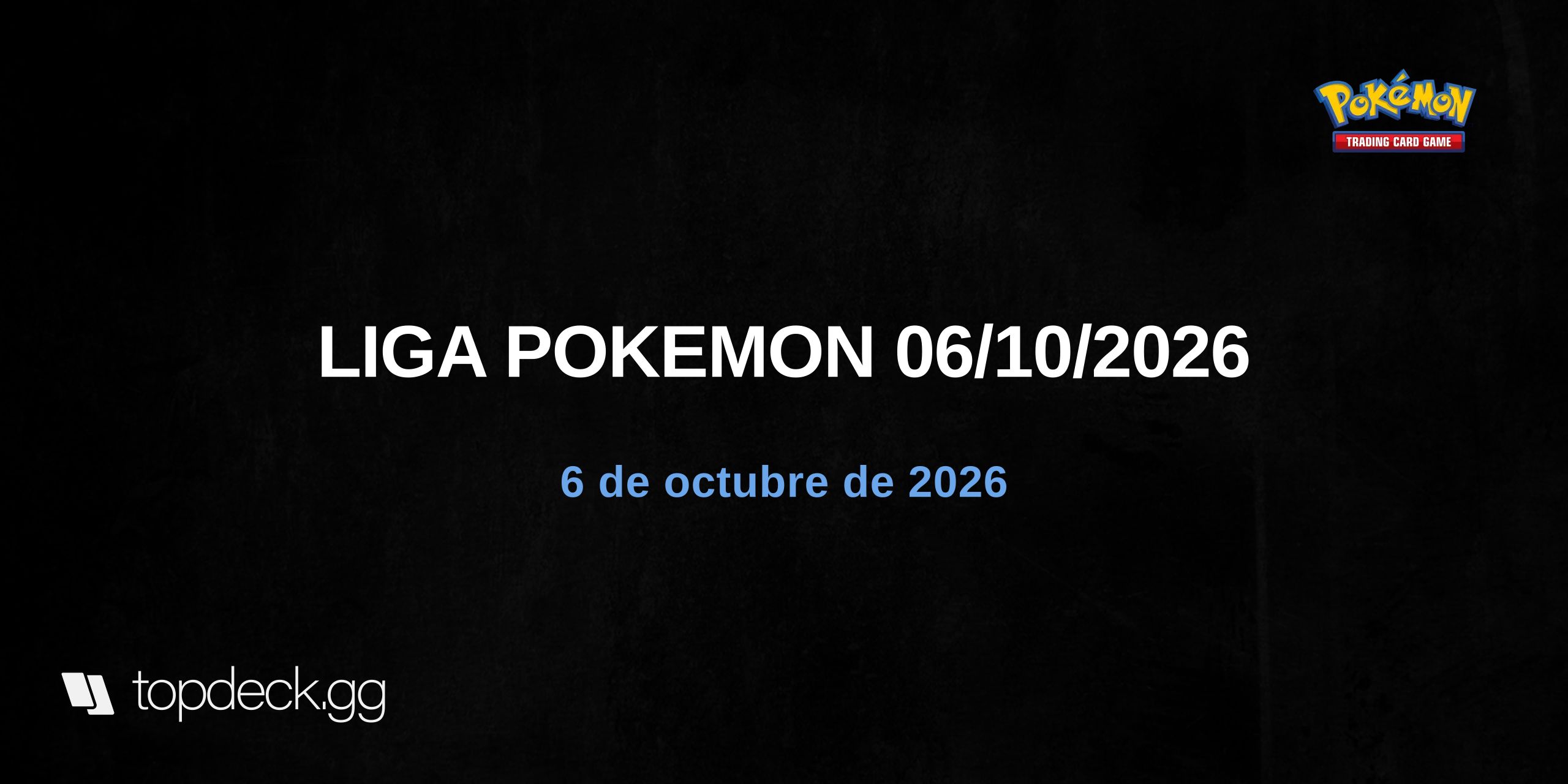 LIGA POKEMON 06/10/2026