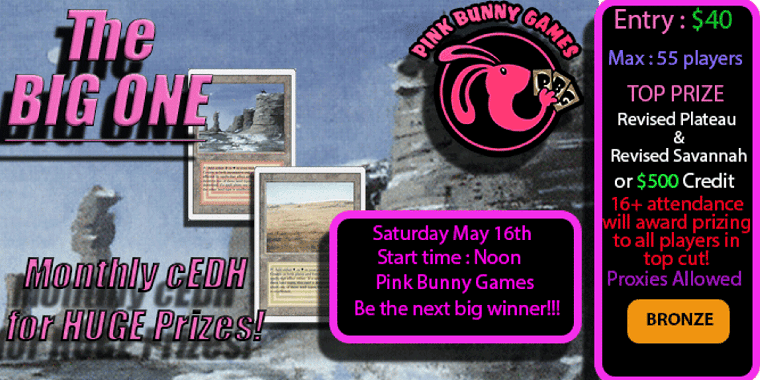 The Big One cEDH w/ GUARANTEED 2 Dual Lands prize pool - May 16th at Pink Bunny Games