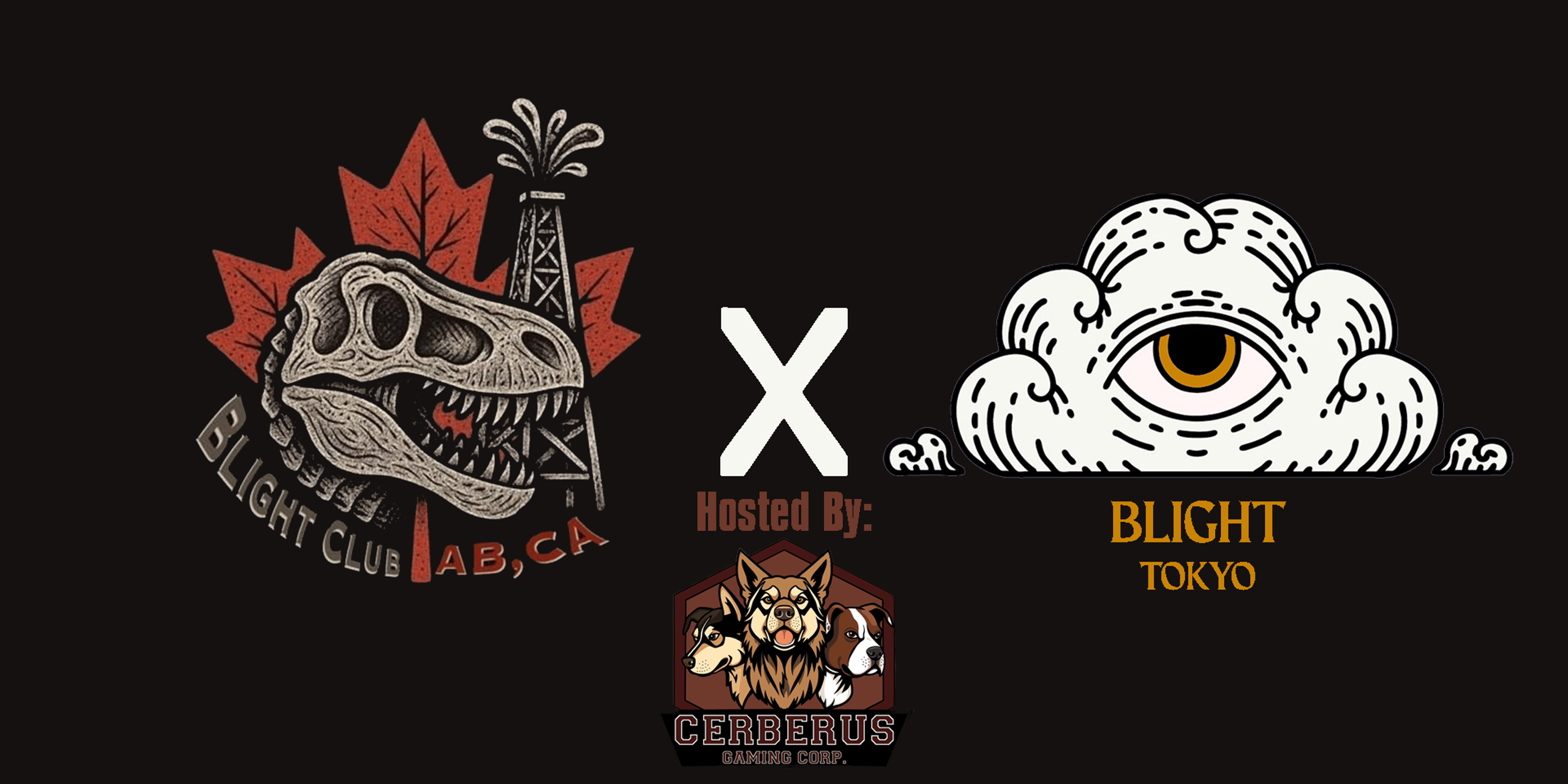 Blight Alberta X Blight Tokyo at Cerberus Gaming Corp.