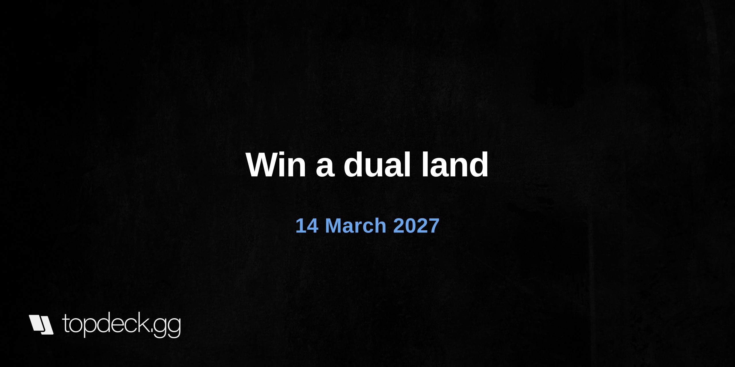 Win a dual land