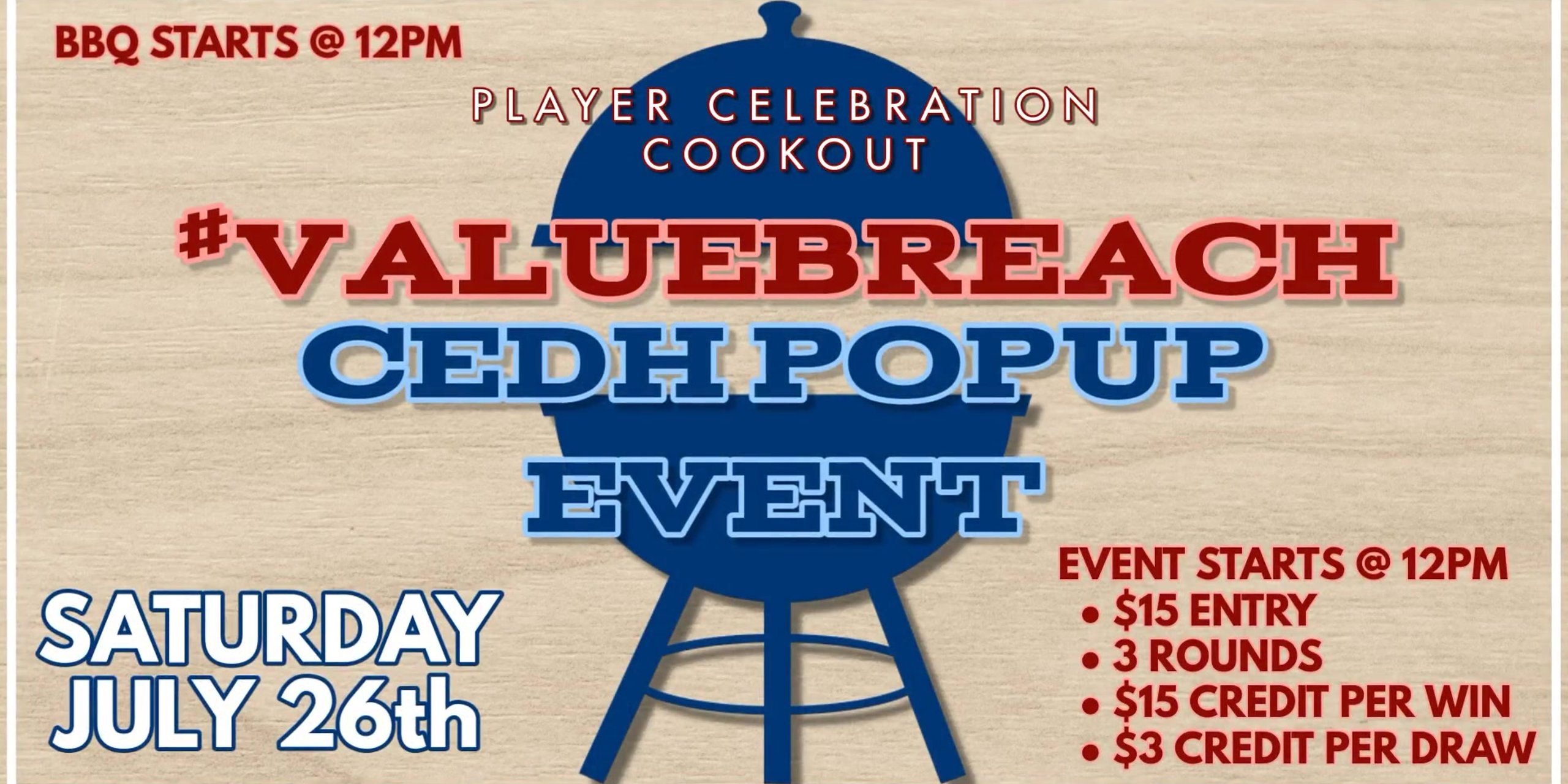 PLAYER CELEBRATION COOKOUT - #VALUEBREACH cEDH PopUp Event