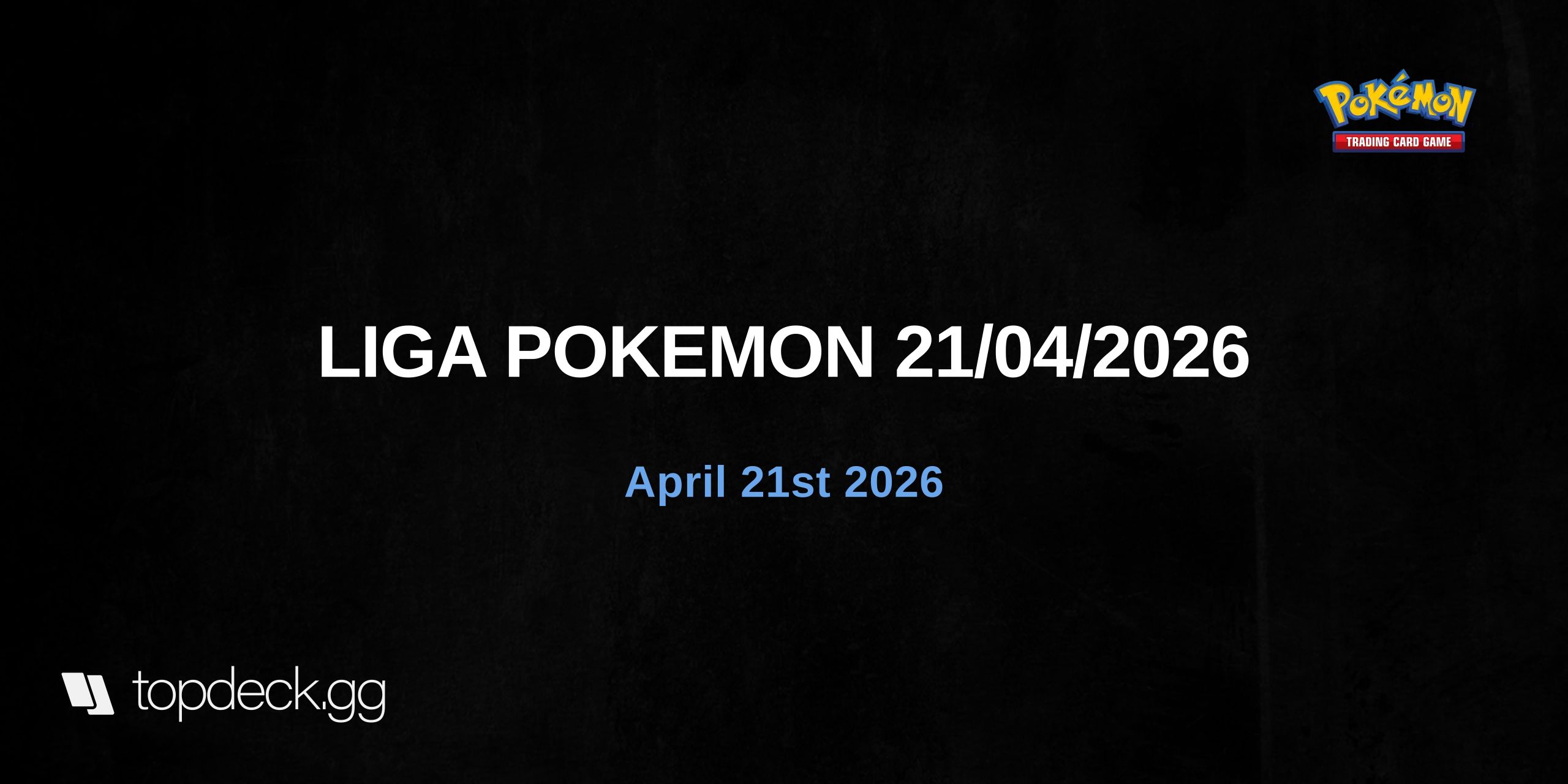 LIGA POKEMON 21/04/2026