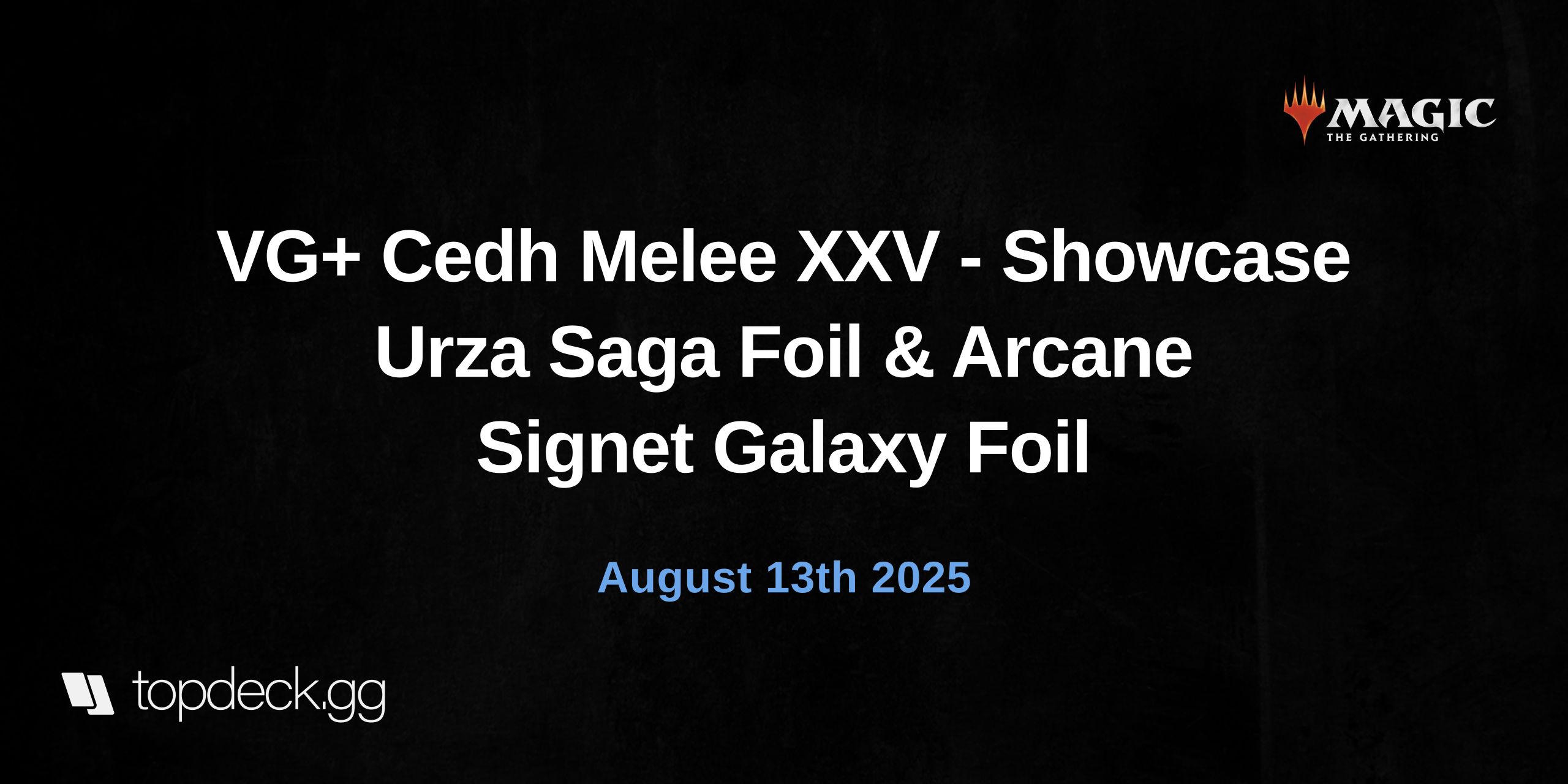 VG+ Cedh Melee XXV - Showcase Urza Saga Foil & Arcane Signet Galaxy Foil