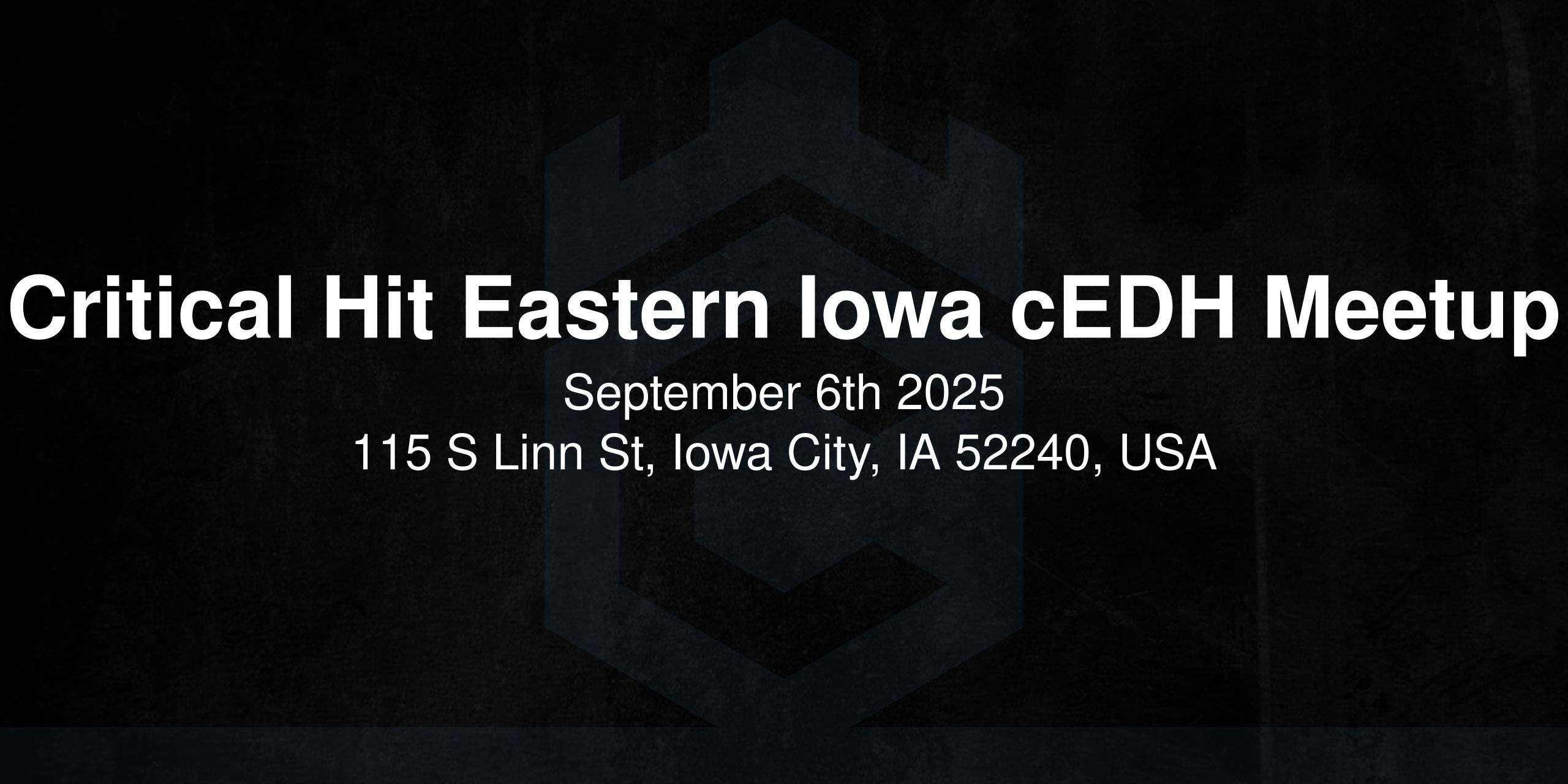 Critical Hit Eastern Iowa cEDH Meetup