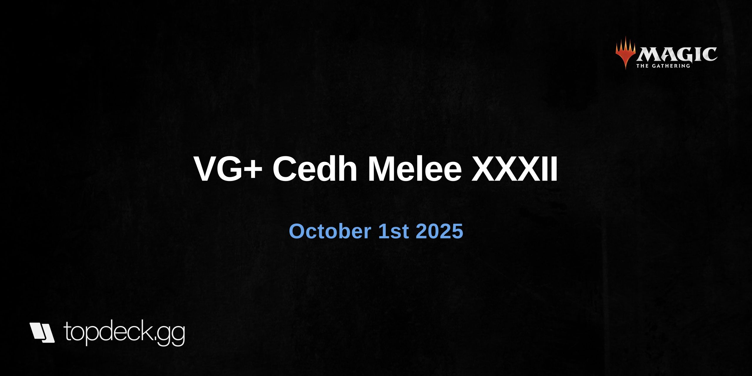 VG+ Cedh Melee XXXII
