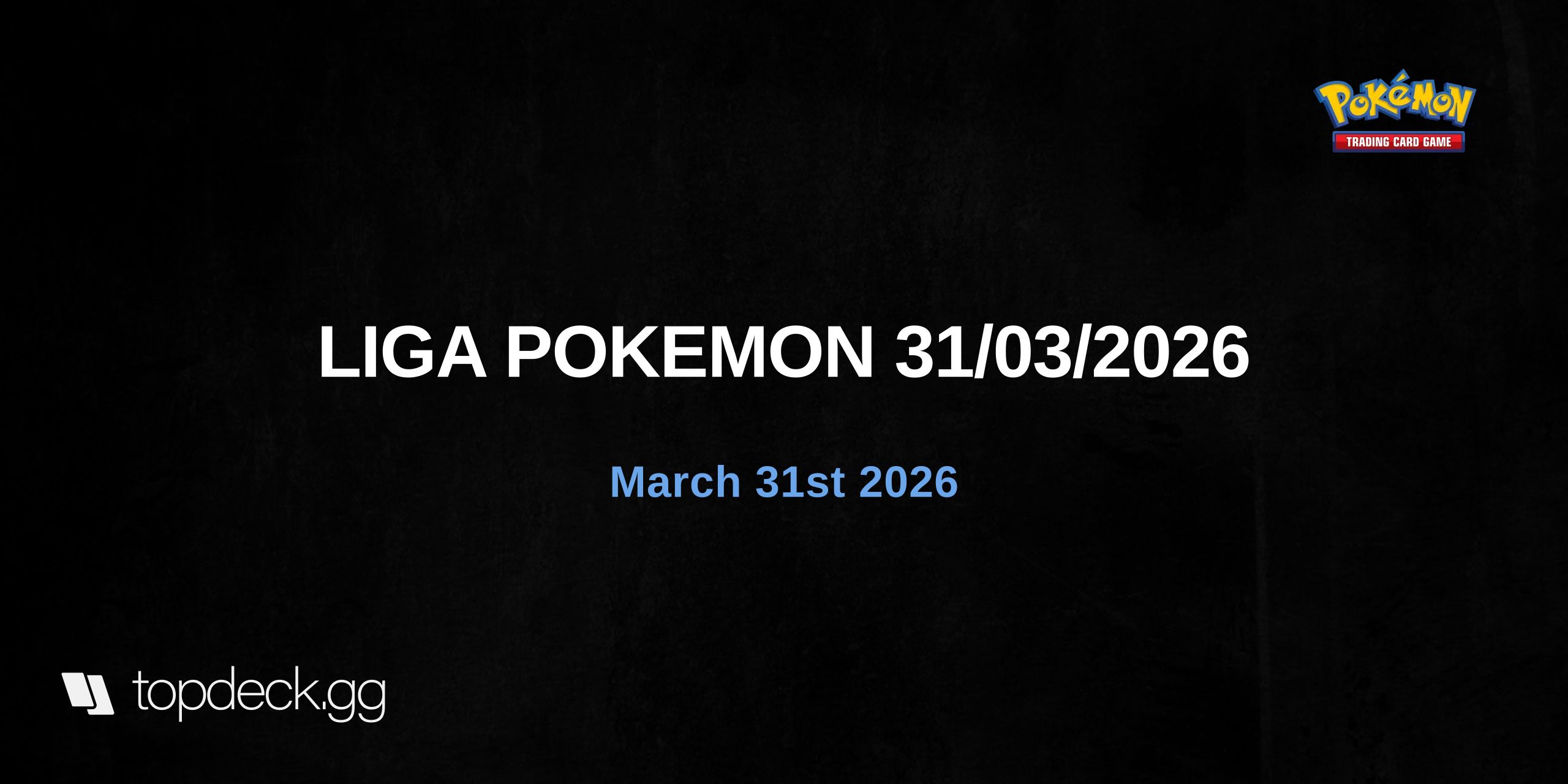 LIGA POKEMON 31/03/2026 (PAGO)