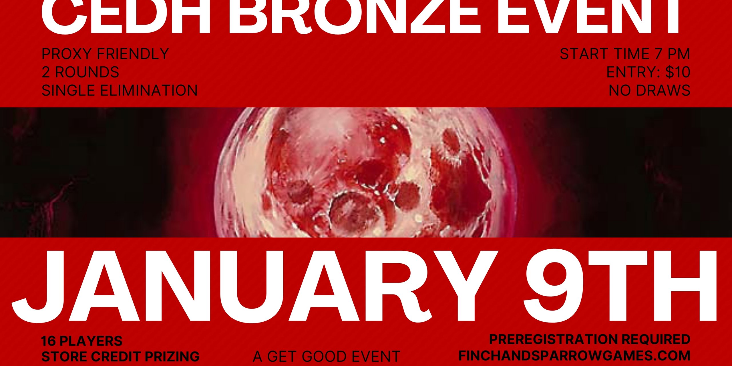 CEDH BRONZE EVENT - GET GOOD SERIES - 1/9/26 7:00PM
