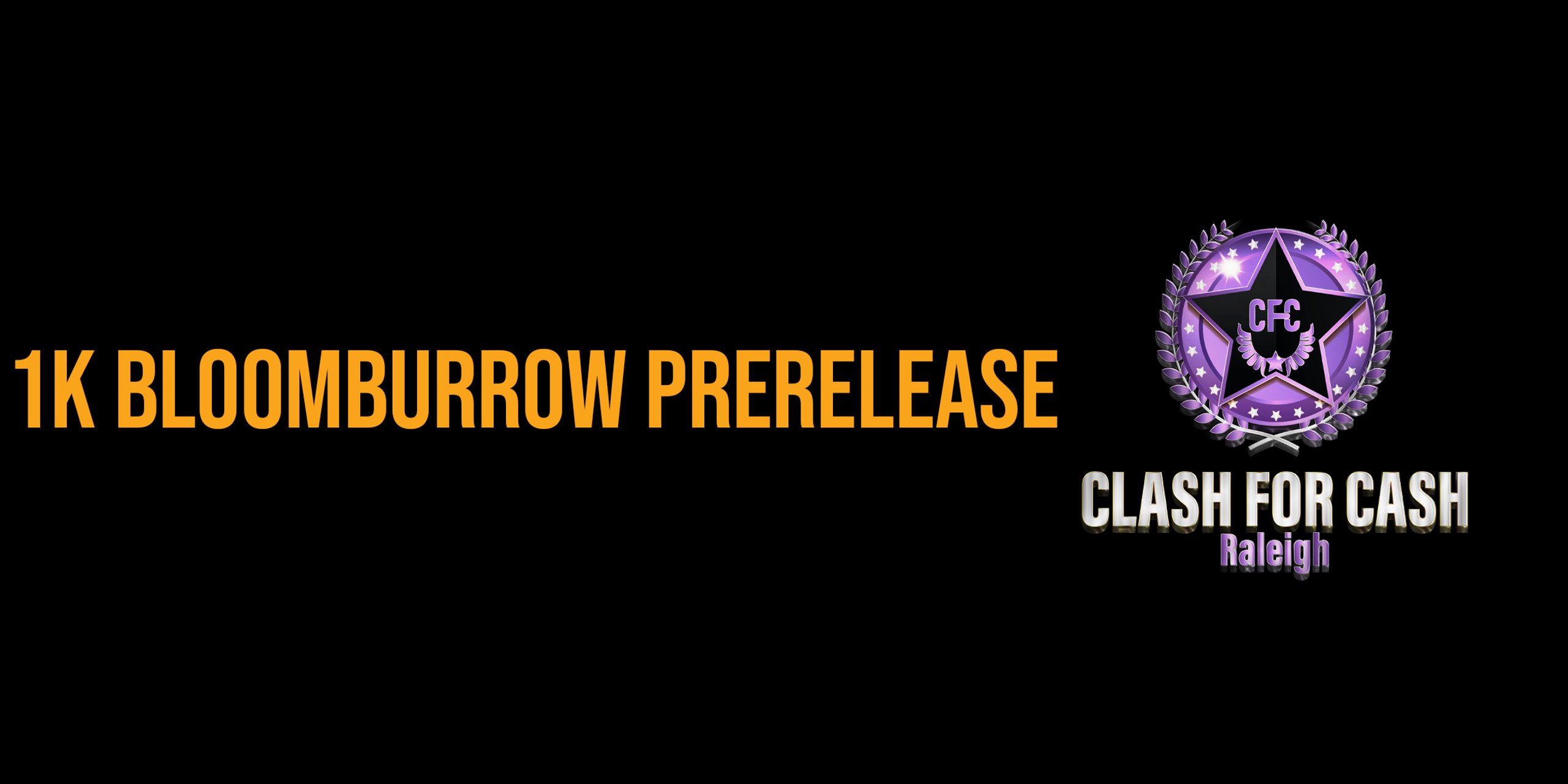 GalaxyCon Raleigh and Misty Mountain Gaming Present CLASH for CASH 1k BloomBurrow PreRelease 6PM