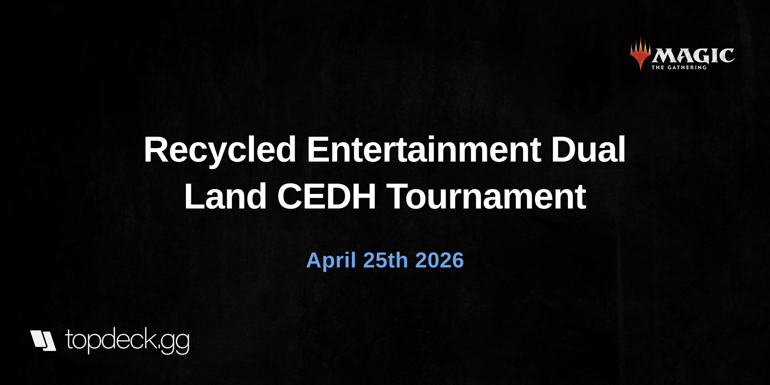 Recycled Entertainment Dual Land CEDH Tournament