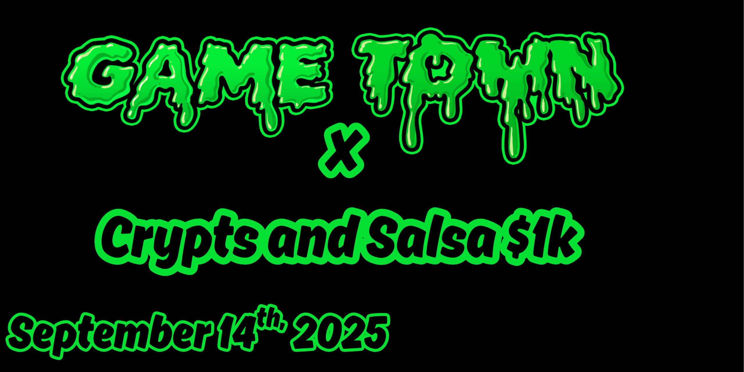 Crypts and Salsa $1k @ Gametown 