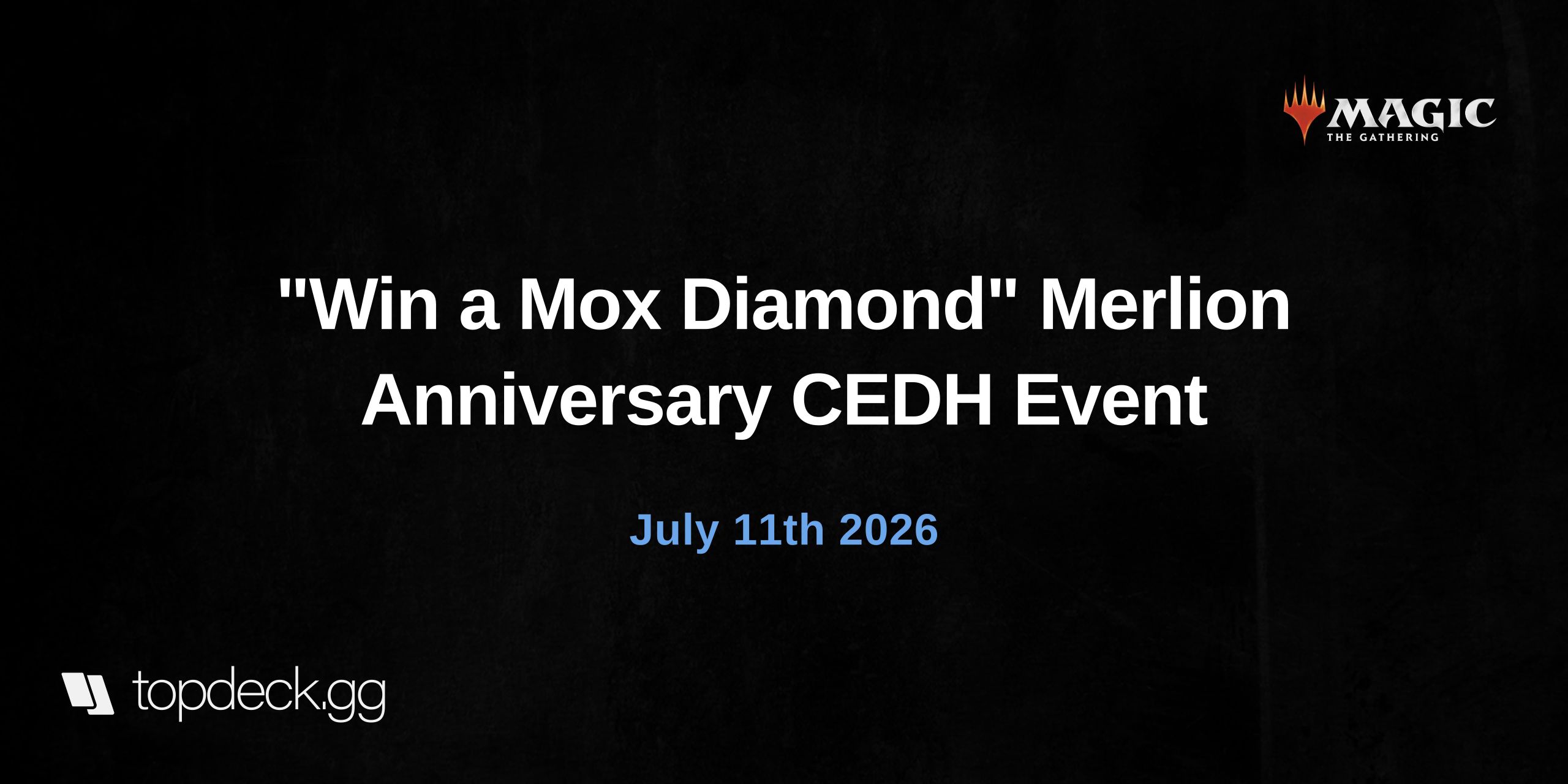 "Win a Mox Diamond" Merlion Anniversary CEDH Event