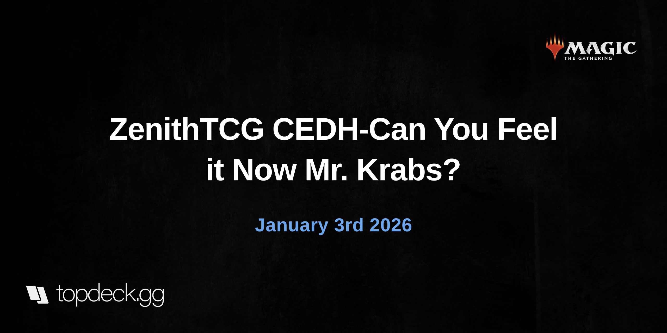 ZenithTCG CEDH-Can You Feel it Now Mr. Krabs?