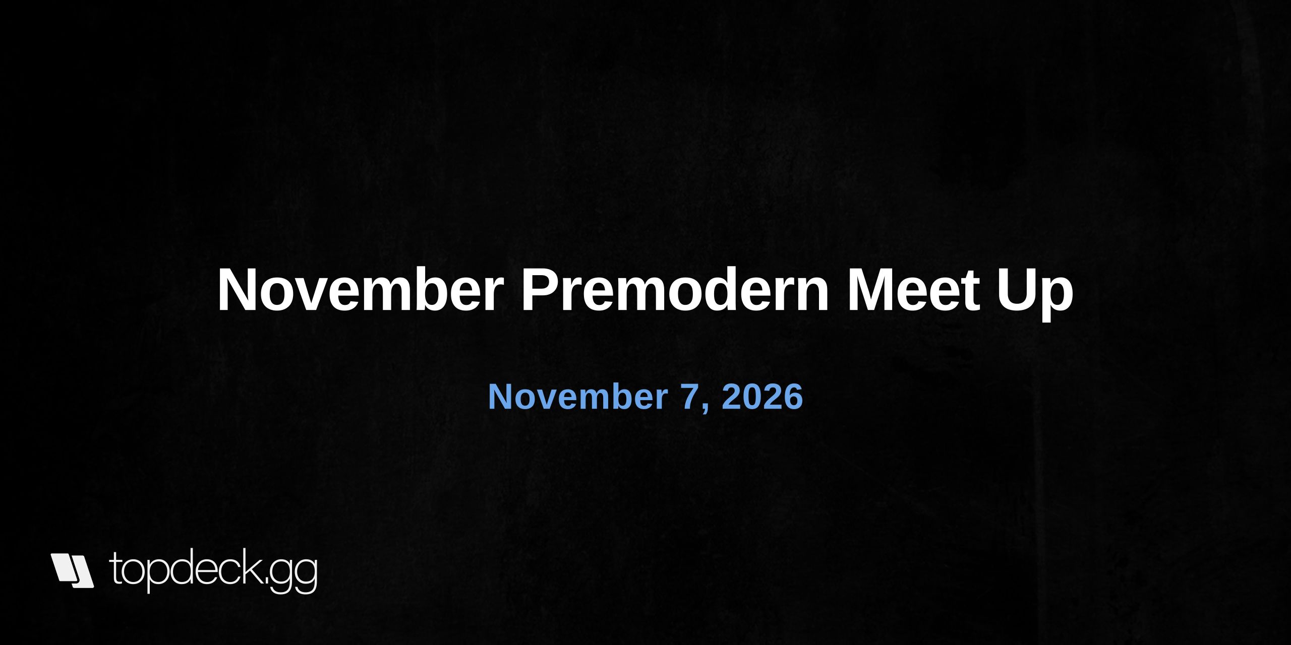 November Premodern Meet Up