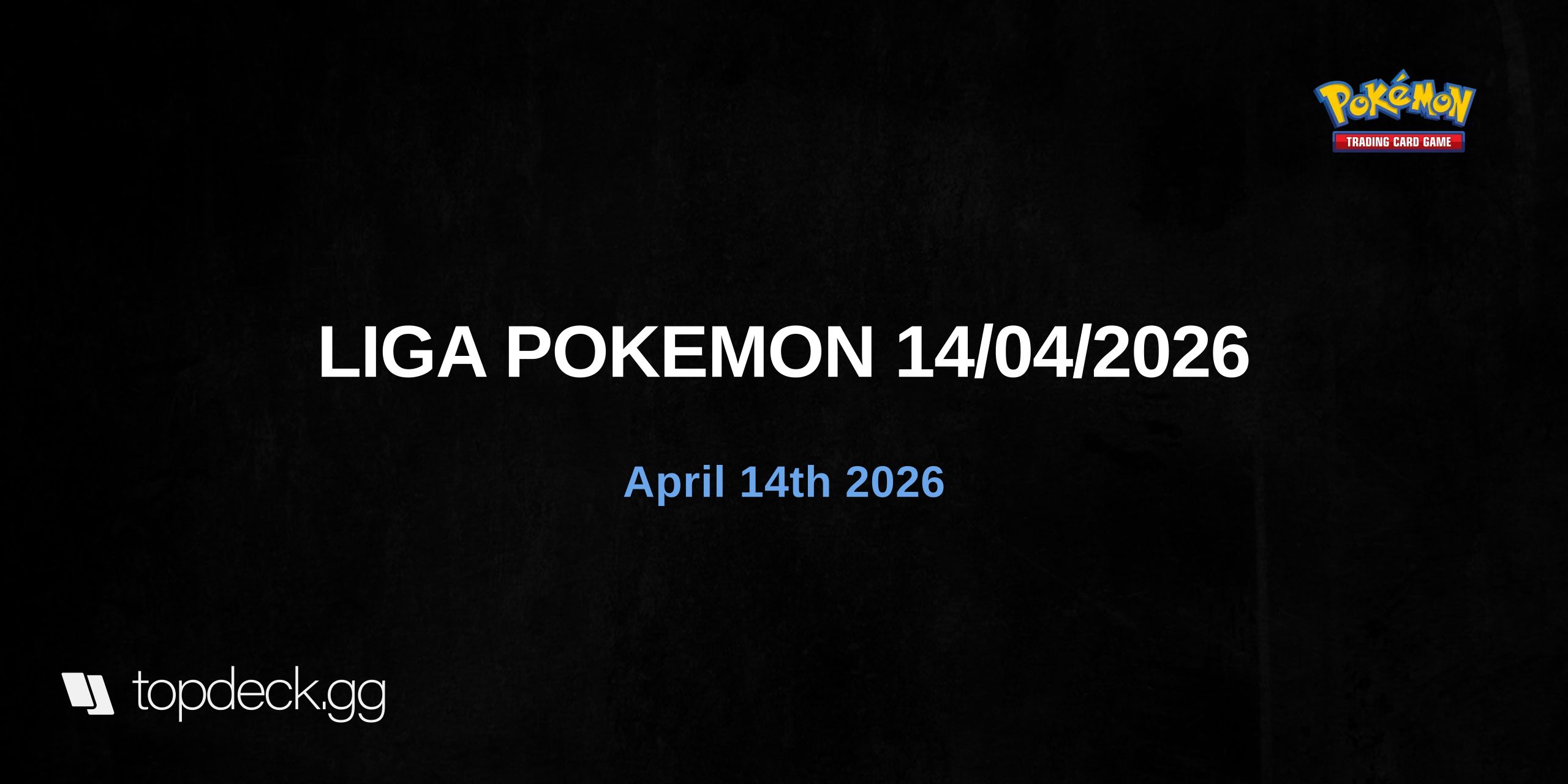 LIGA POKEMON 14/04/2026