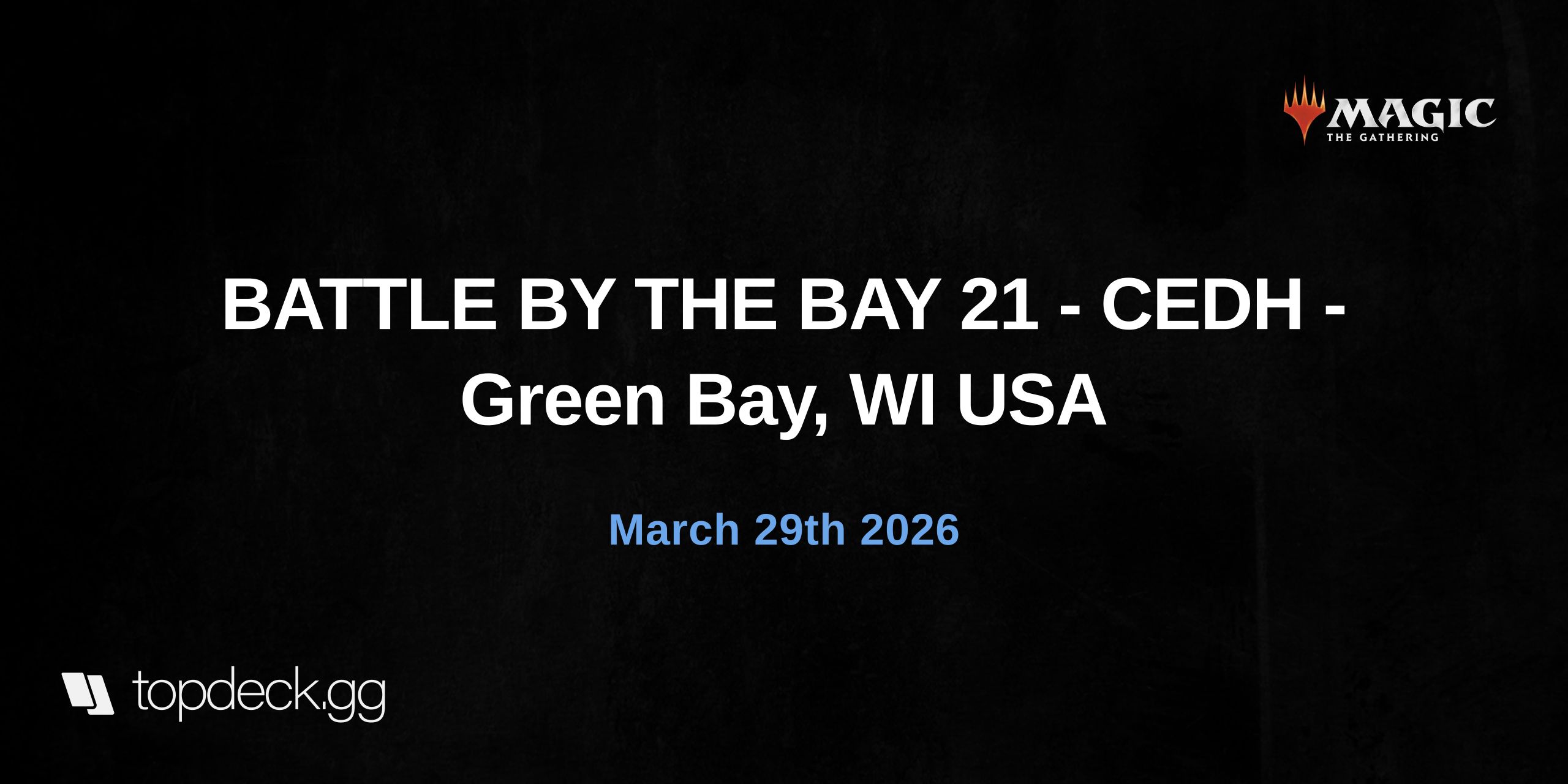 BATTLE BY THE BAY 21 - CEDH - Green Bay, WI USA