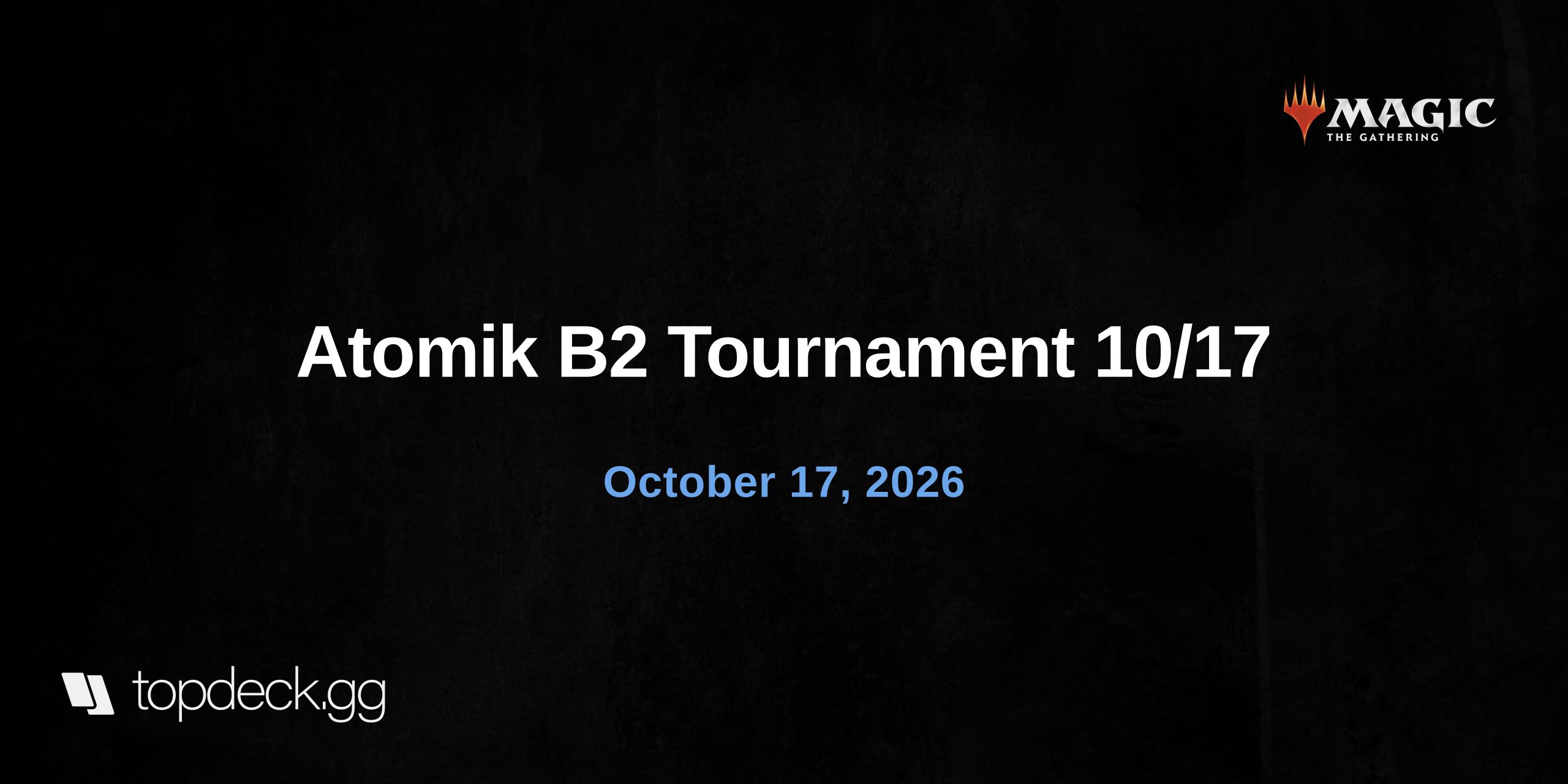 Atomik B2 Tournament 10/17