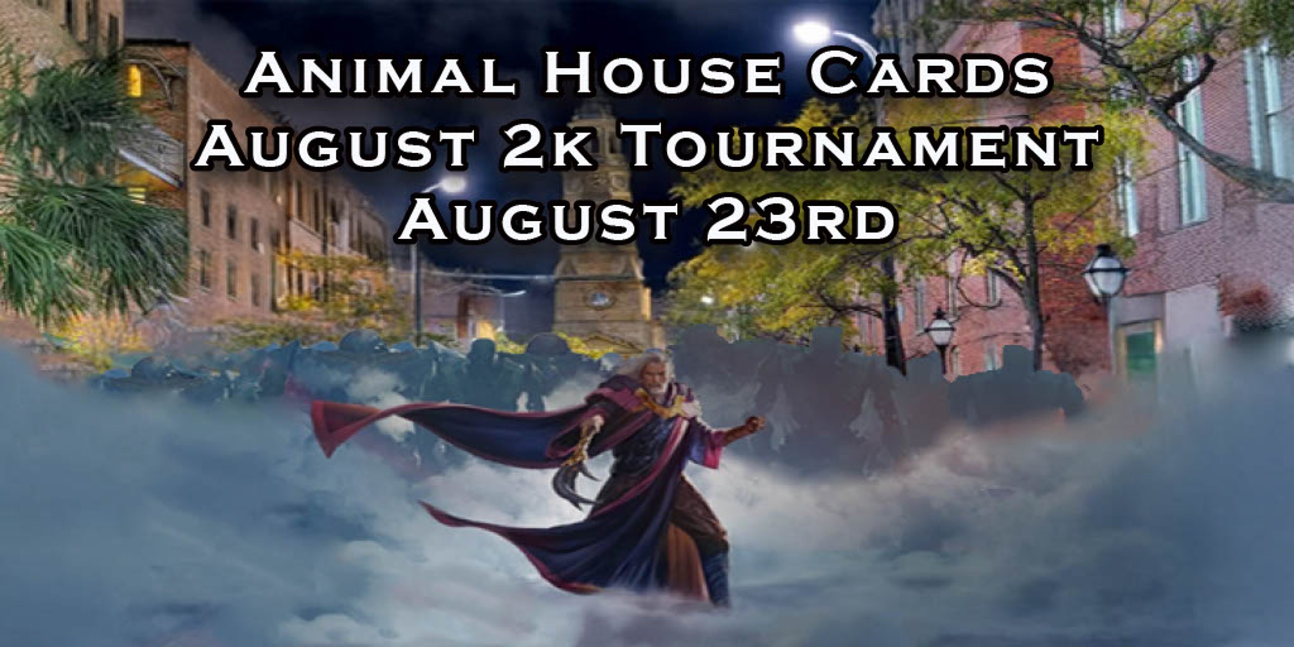 Animal House Cards August 2K Tournament!