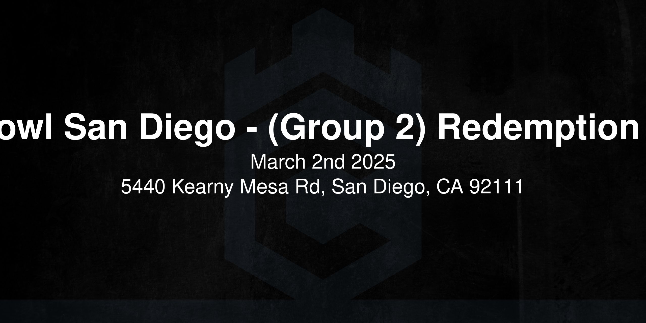Fishbowl San Diego - (Group 2) Redemption Event 
