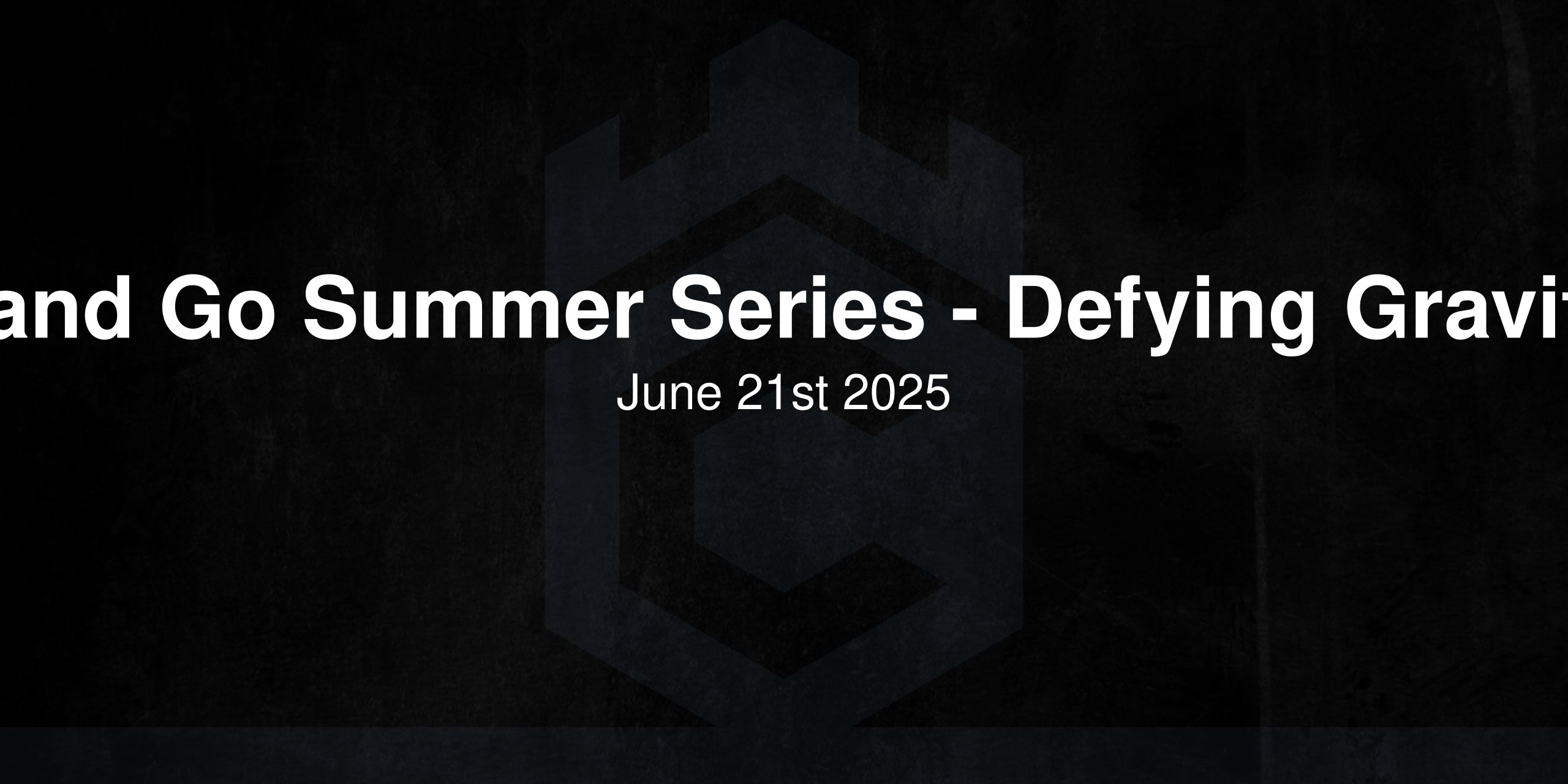 Land Go Summer Series - Defying Gravity