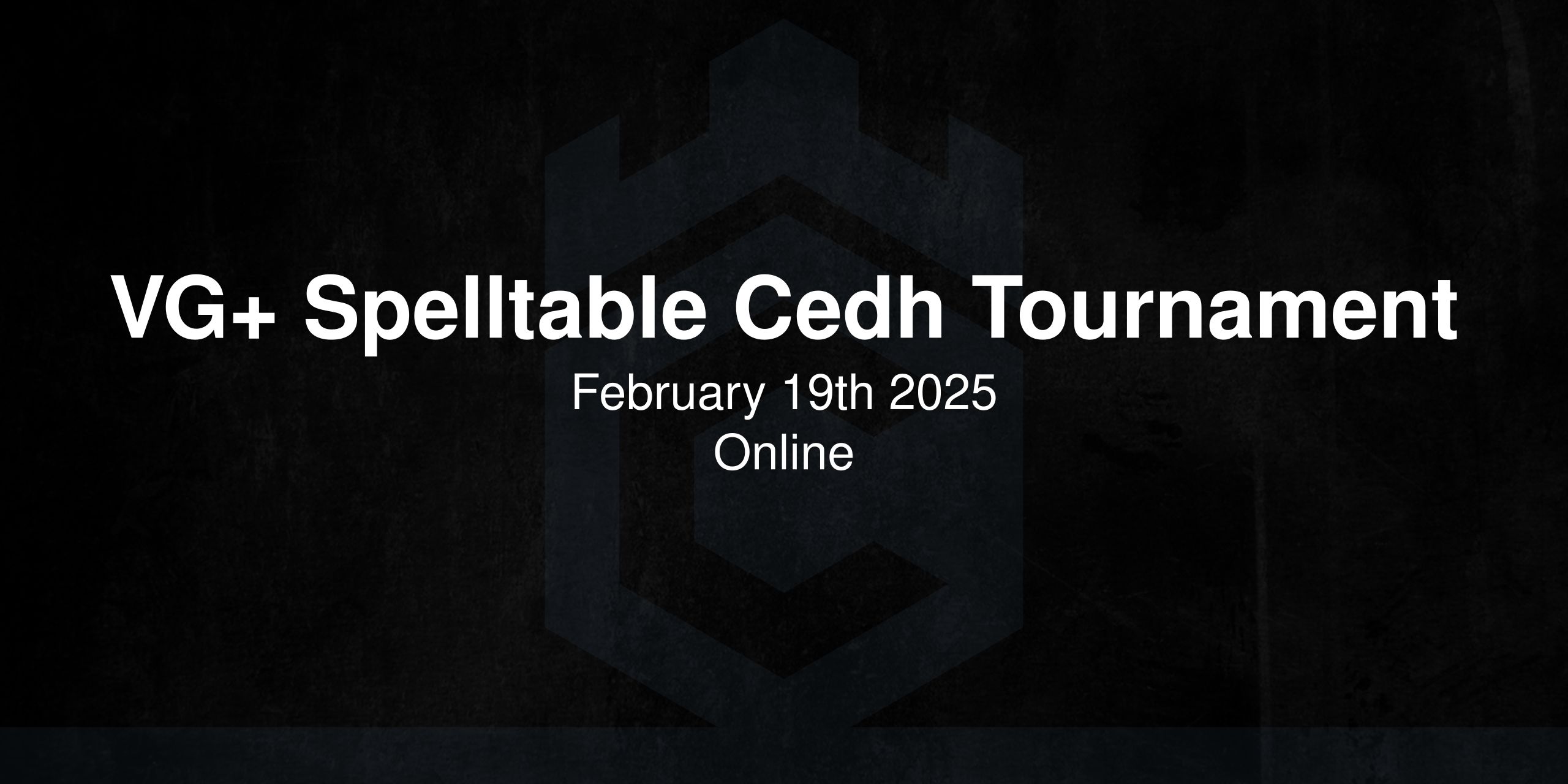 VG+ Spelltable Cedh Tournament