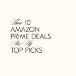 Shopping Amazon Prime Day? Here’s my Top 10.