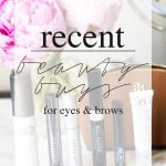 Recent Beauty Buys