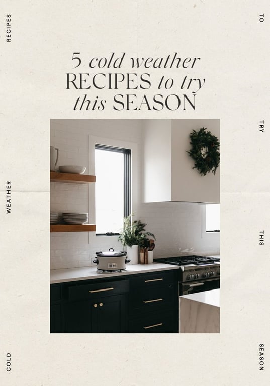 5 Cold Weather Recipes to Try This Season
