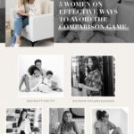 5 Women On Effective Ways to Avoid the Comparison Game