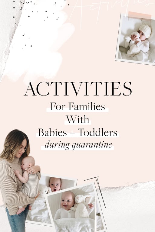 Activities for Families with Babies + Toddlers During Quarantine