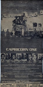 AZ Republic newspaper Ad for the excellent Peter Hyams film CAPRICORN ONE from 1978.  At the bottom of the Ad you can see it played  at the Acres Drive In in Phoenix Arizona.