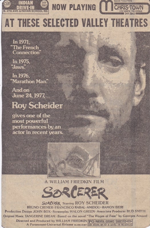 Here is a Movie Ad from the AZ Republic for the excellent from from Director William Freidkin Sorcerer from 1977. At the top of the ad you can see where it was playing and The Indian Drive In was one of them
