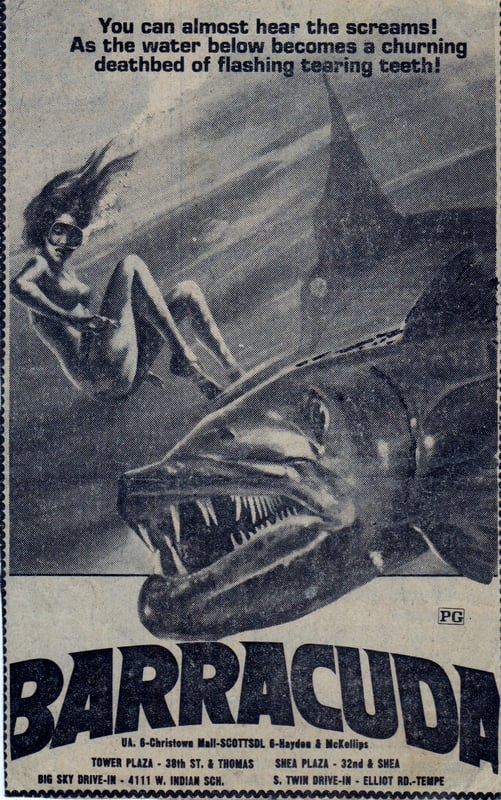 AZ Republic newspaper Ad for the low Budget Jaws rip-off film BARRACUDA from 1979. At the bottom of the Ad you can see it played at the Big Sky Drive In in Phoenix Arizona.