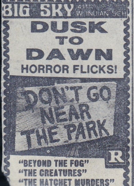 AZ Republic newspaper Ad for this Dusk to Dawn line up of 4 Horror films including DONT GO NEAR THE PARK with BEYOND THE FOG, with THE CREATURES and THE HATCHET MURDERS from 1981. They played at the Big Sky Drive In in Phoenix Arizona.