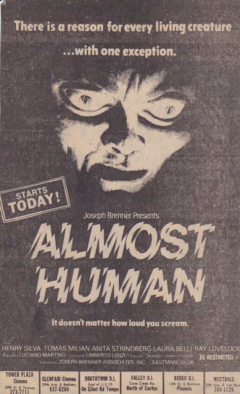 AZ Republic newspaper Ad for the 1974 Umberto Lenzi movie Almost Human. This is an Ad from 1980. You can see at the bottom of the ad that it played at the Rodeo Drive In in Phoenix AZ